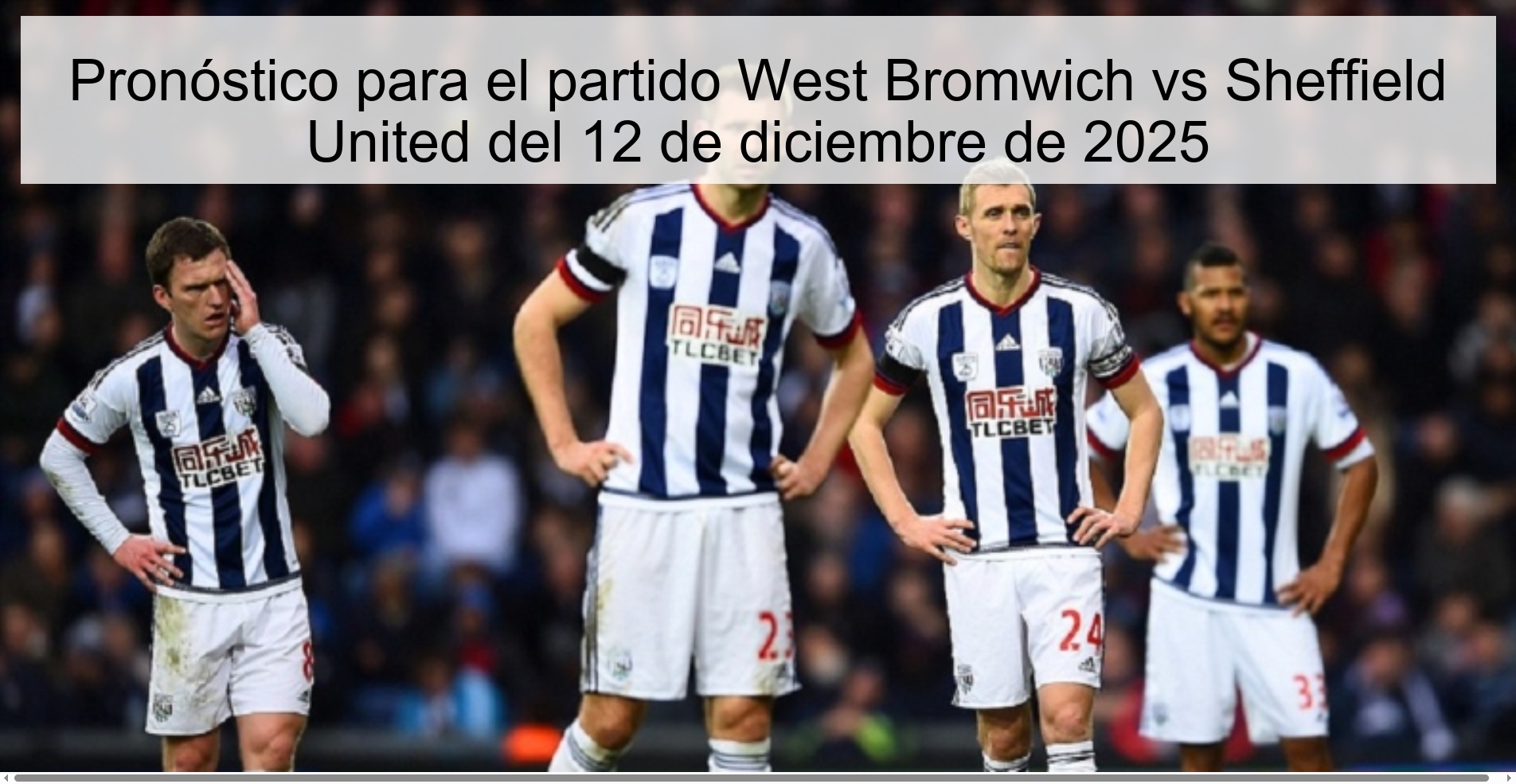 Pronóstico para el partido West Bromwich vs Sheffield United del 12 de diciembre de 2025