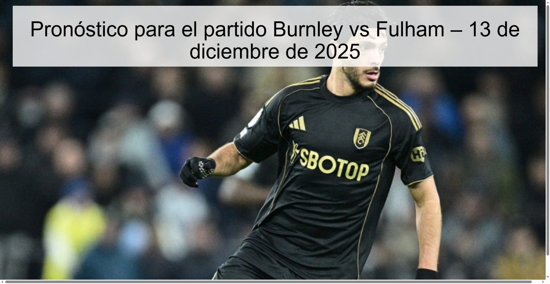 Pronóstico para el partido Burnley vs Fulham – 13 de diciembre de 2025