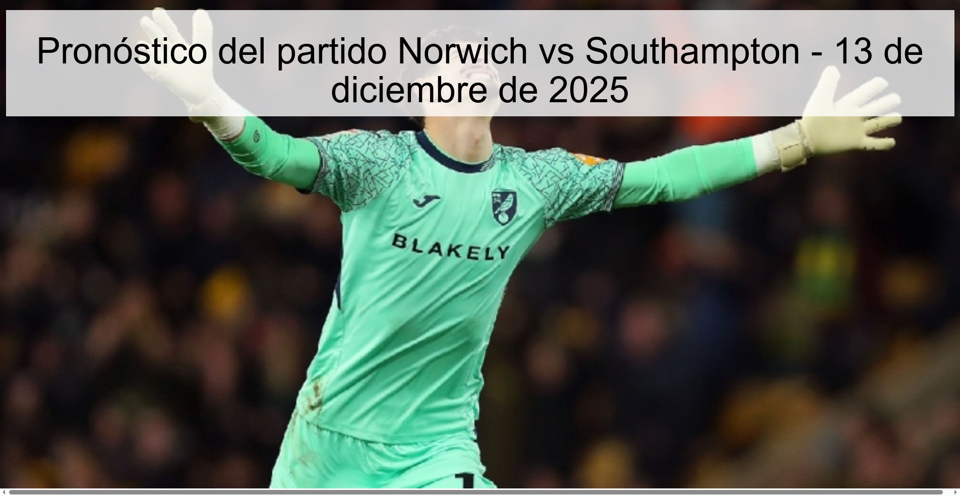 Pronóstico del partido Norwich vs Southampton - 13 de diciembre de 2025