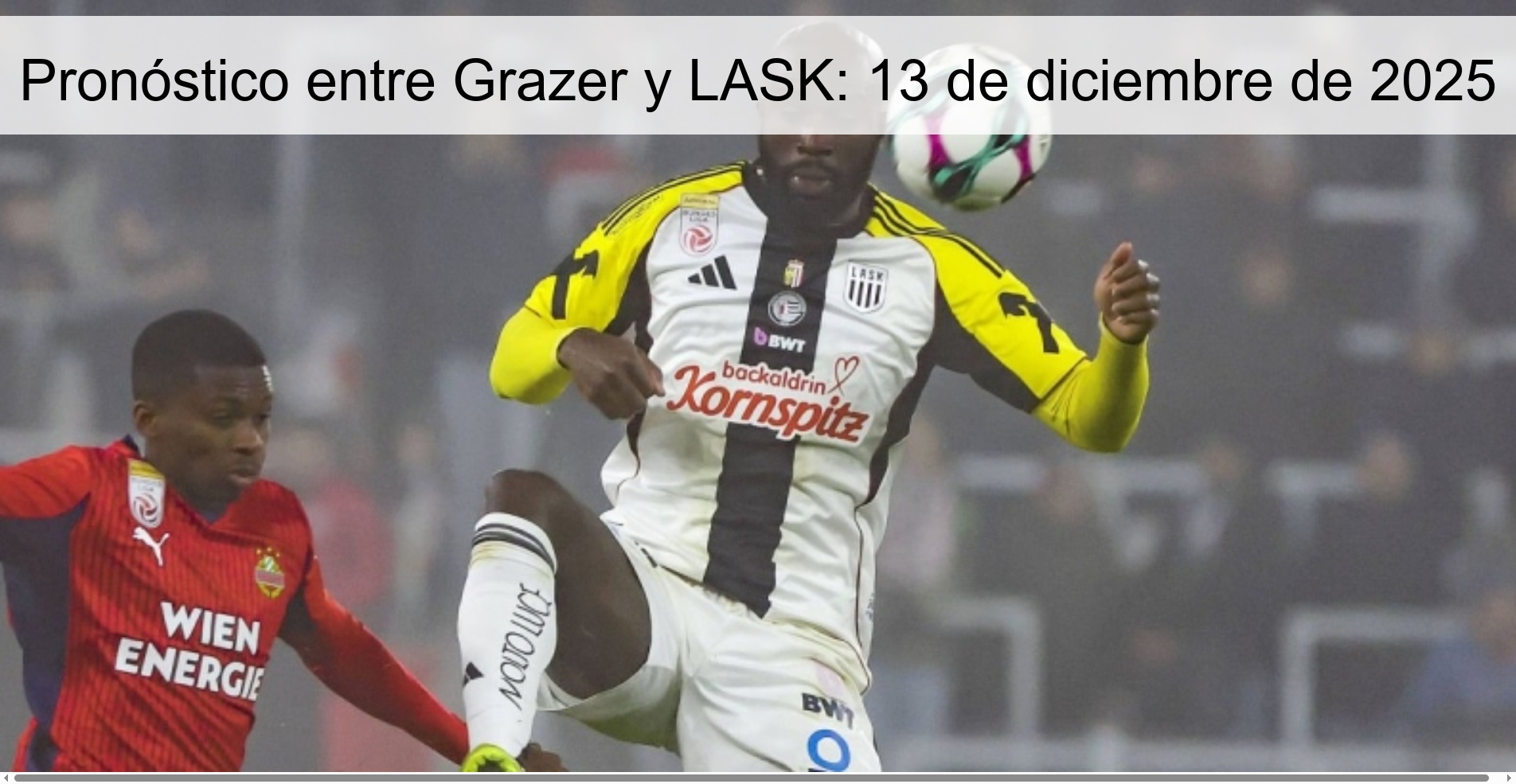 Pronóstico entre Grazer y LASK: 13 de diciembre de 2025
