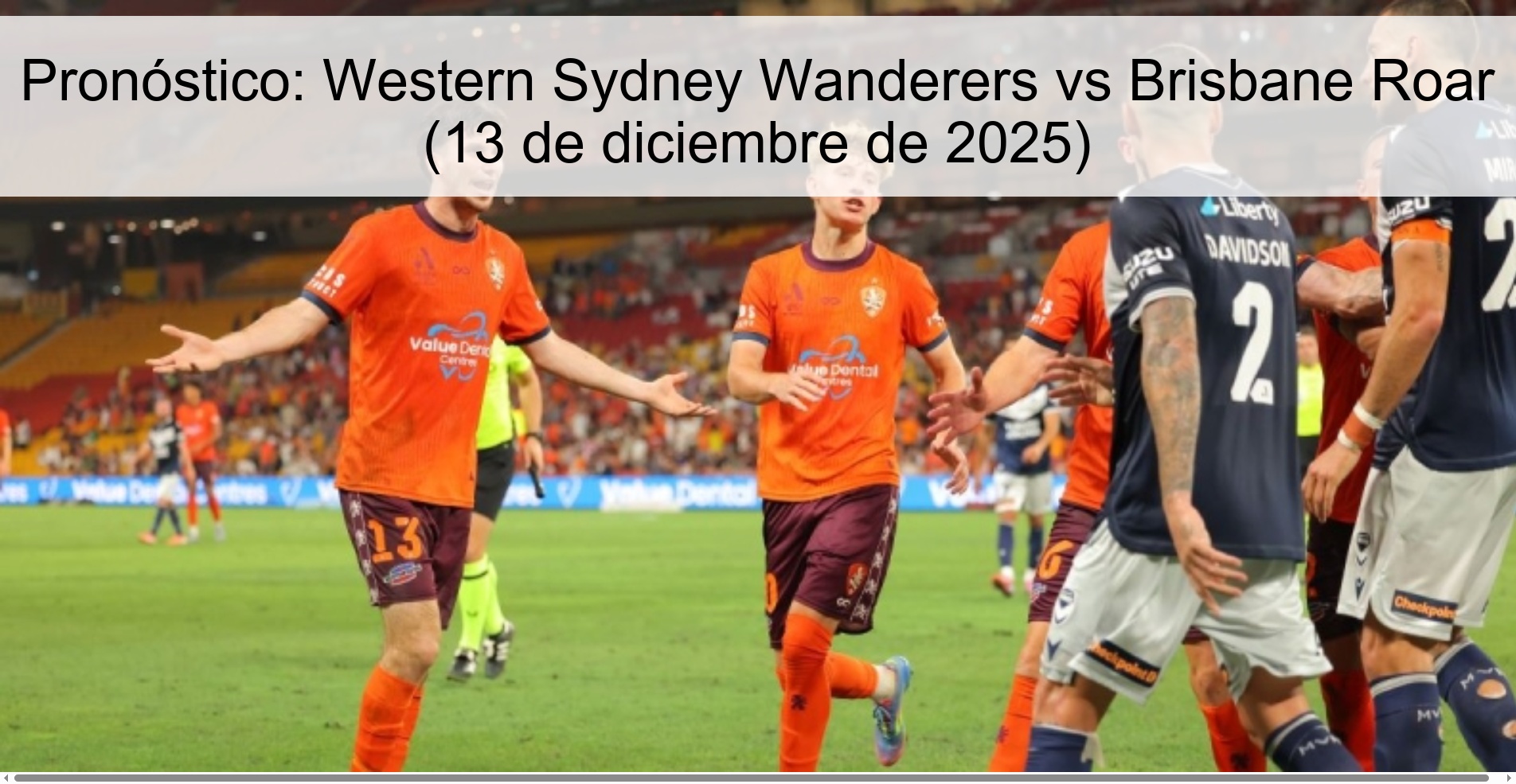 Pronóstico: Western Sydney Wanderers vs Brisbane Roar (13 de diciembre de 2025)