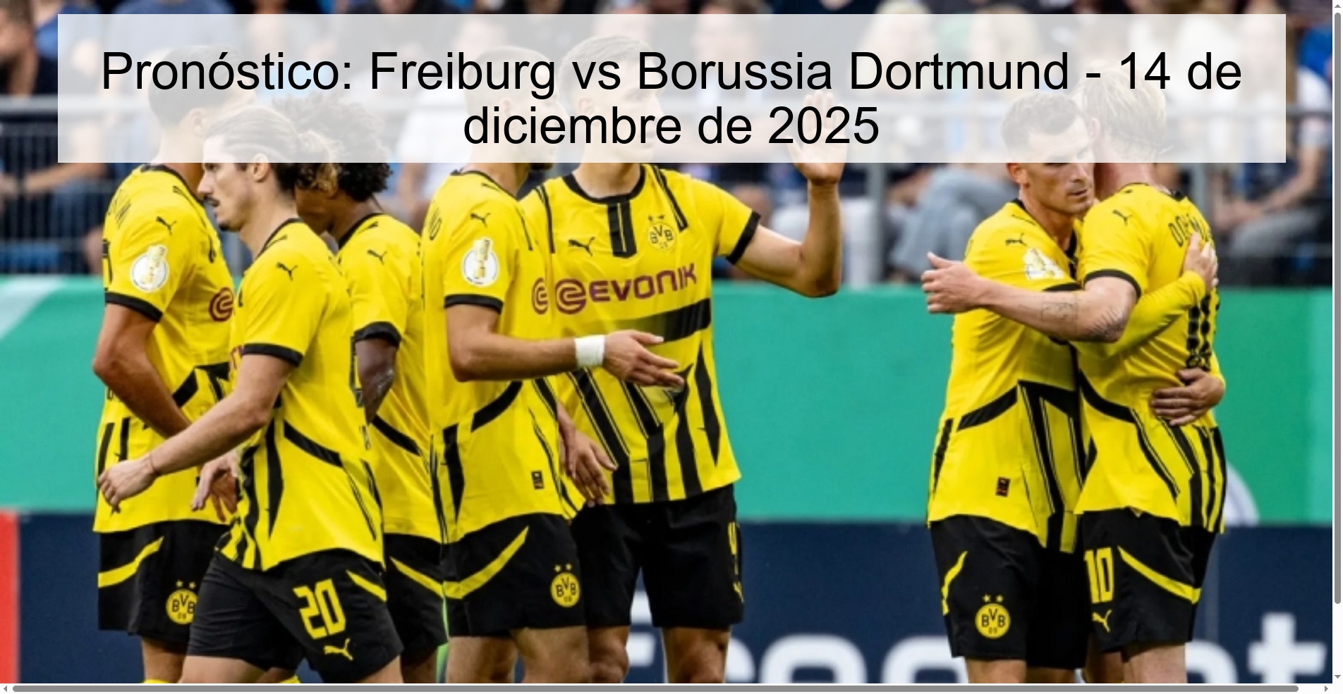 Pronóstico: Freiburg vs Borussia Dortmund - 14 de diciembre de 2025