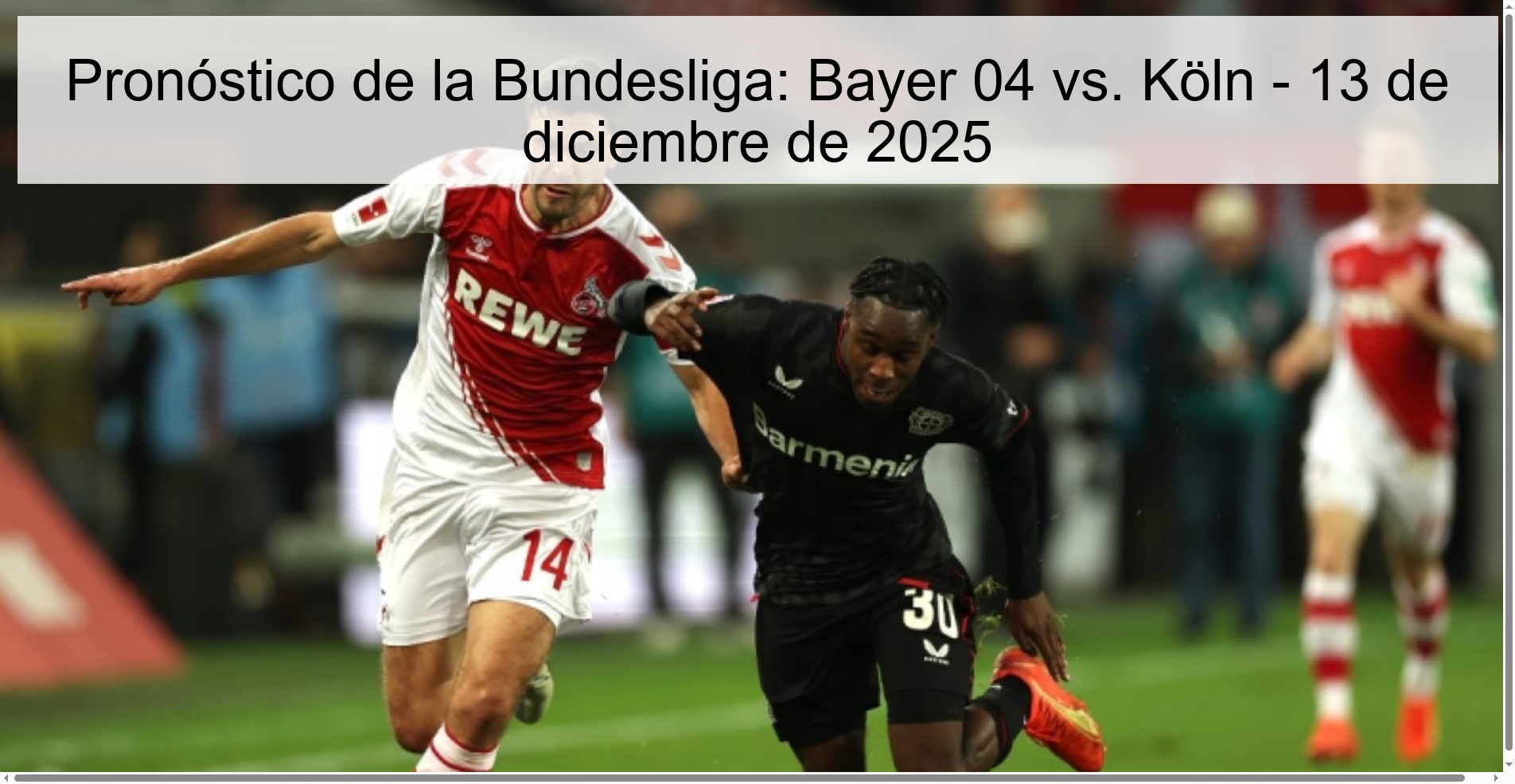 Pronóstico de la Bundesliga: Bayer 04 vs. Köln - 13 de diciembre de 2025