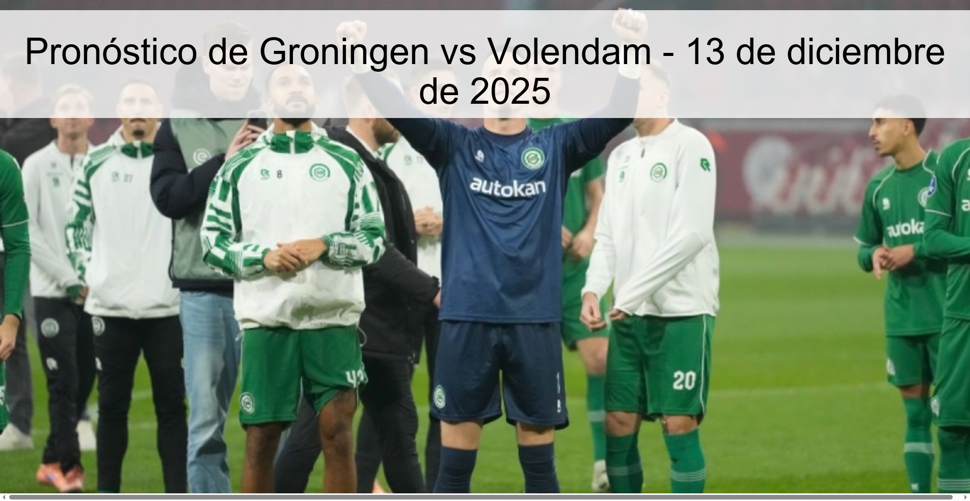 Pronóstico de Groningen vs Volendam - 13 de diciembre de 2025