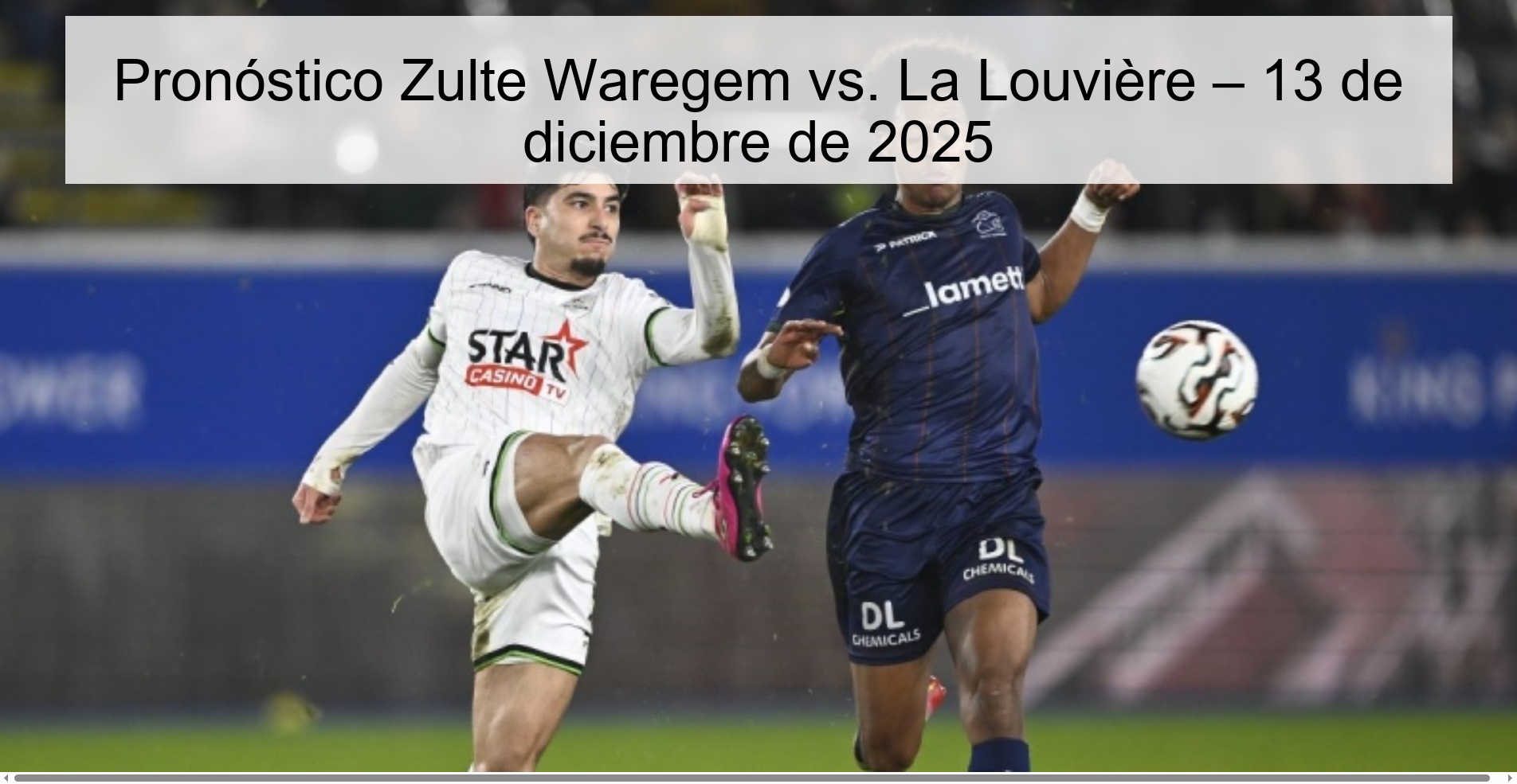 Pronóstico Zulte Waregem vs. La Louvière – 13 de diciembre de 2025