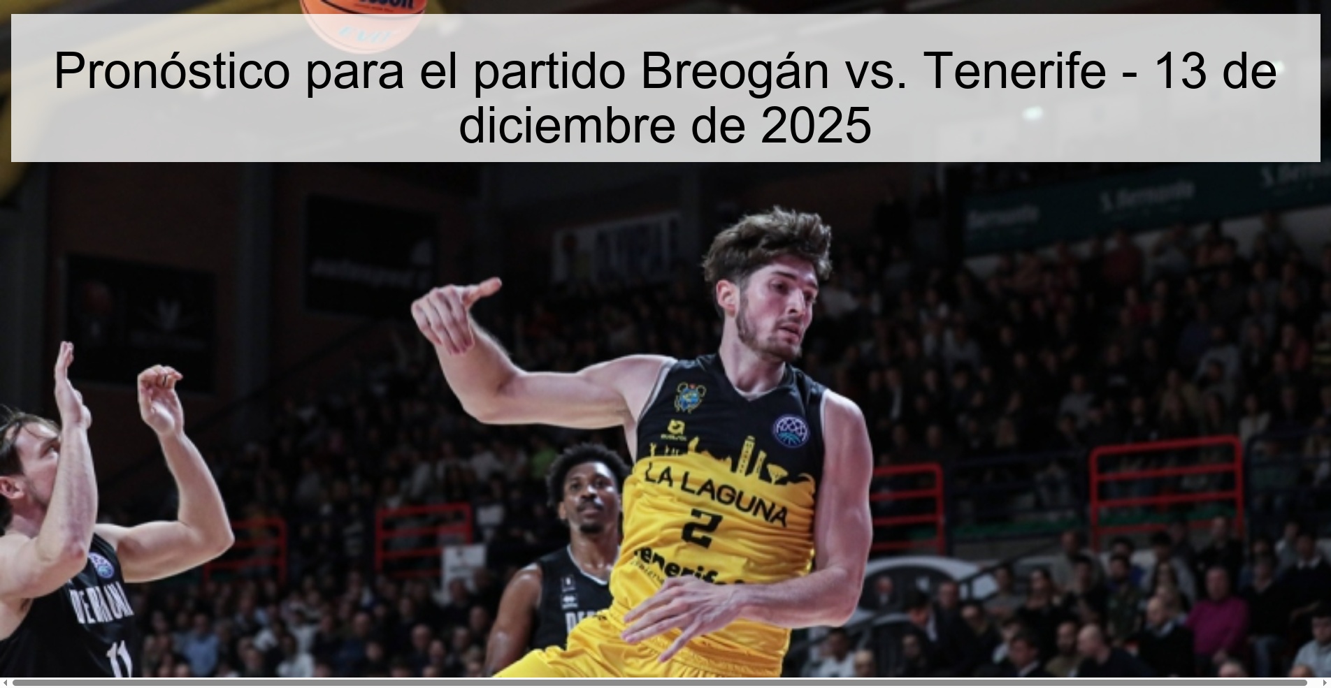 Pronóstico para el partido Breogán vs. Tenerife - 13 de diciembre de 2025
