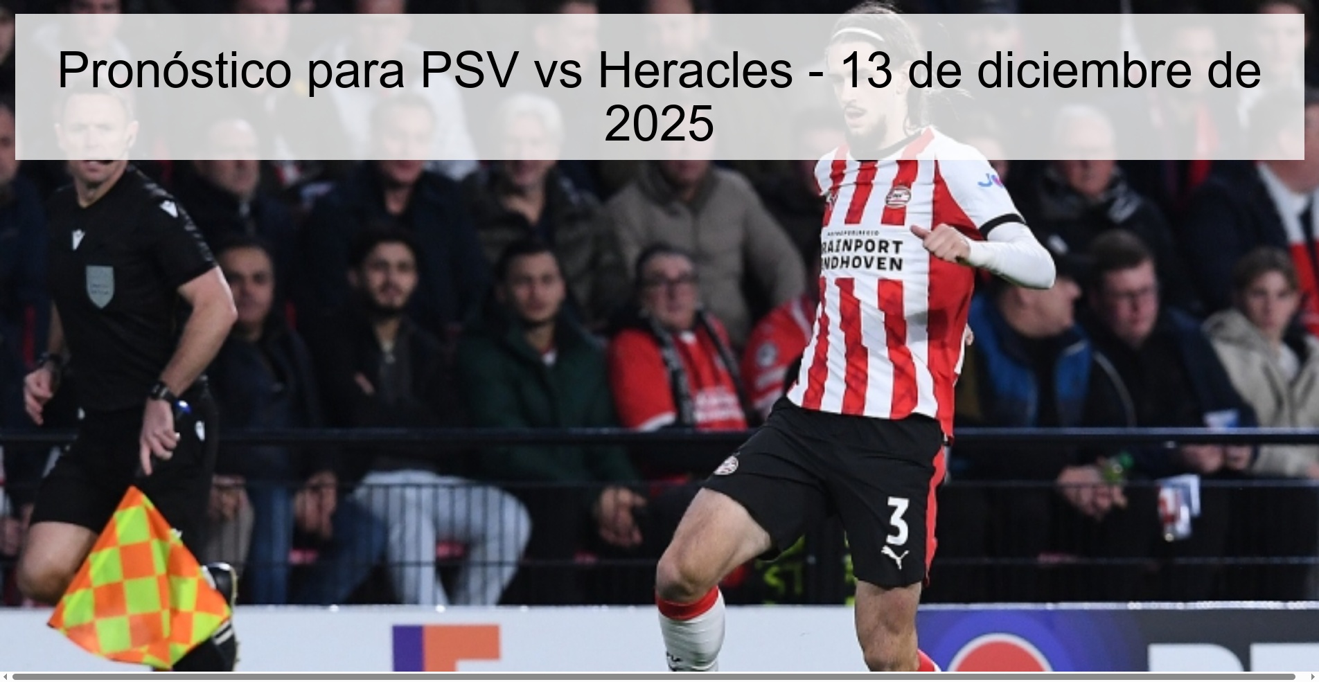 Pronóstico para PSV vs Heracles - 13 de diciembre de 2025
