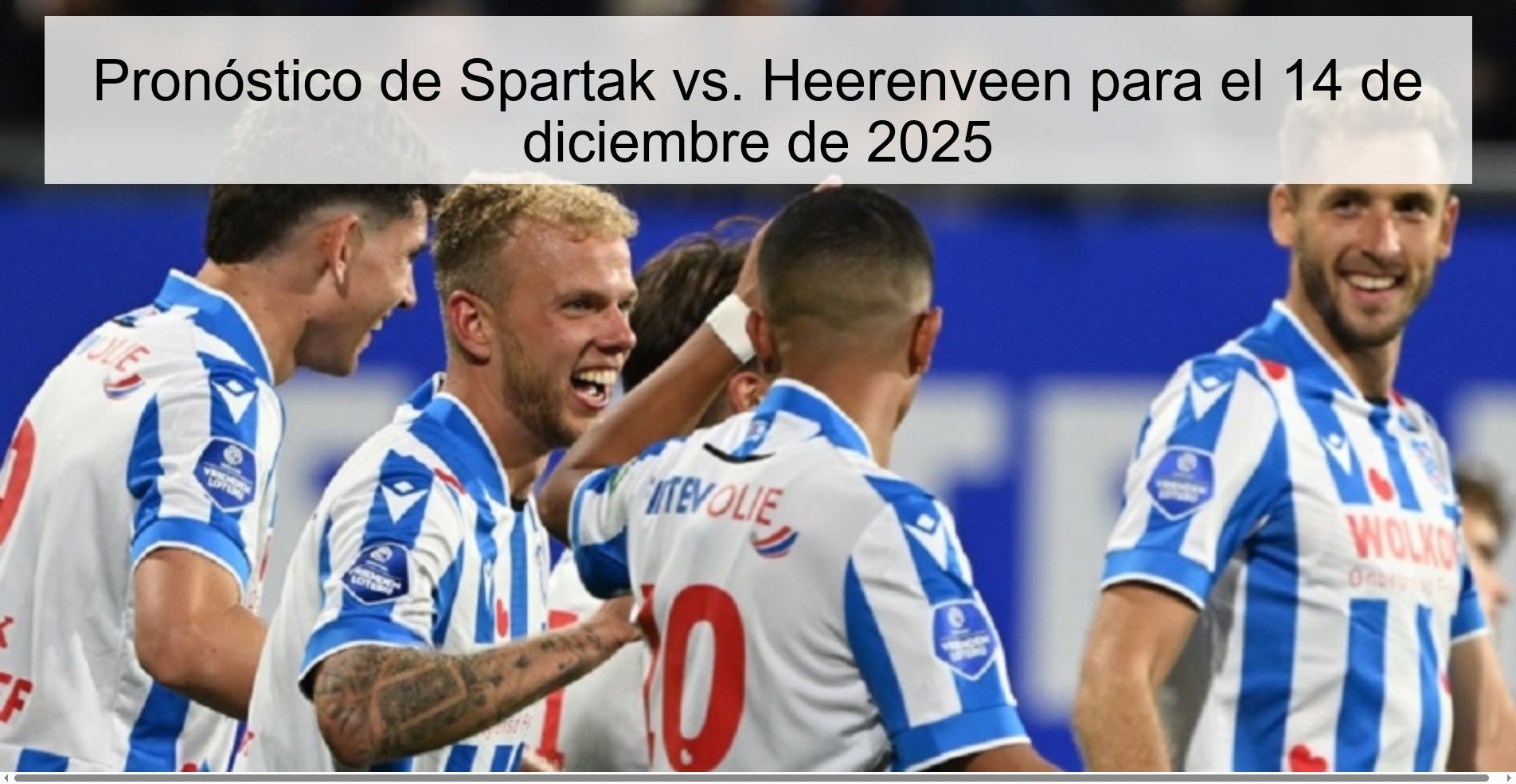 Pronóstico de Spartak vs. Heerenveen para el 14 de diciembre de 2025