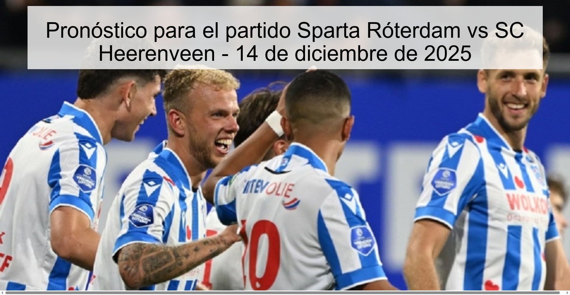 Pronóstico para el partido Sparta Róterdam vs SC Heerenveen - 14 de diciembre de 2025
