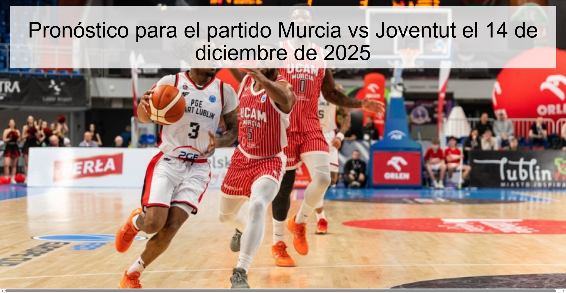 Pronóstico para el partido Murcia vs Joventut el 14 de diciembre de 2025