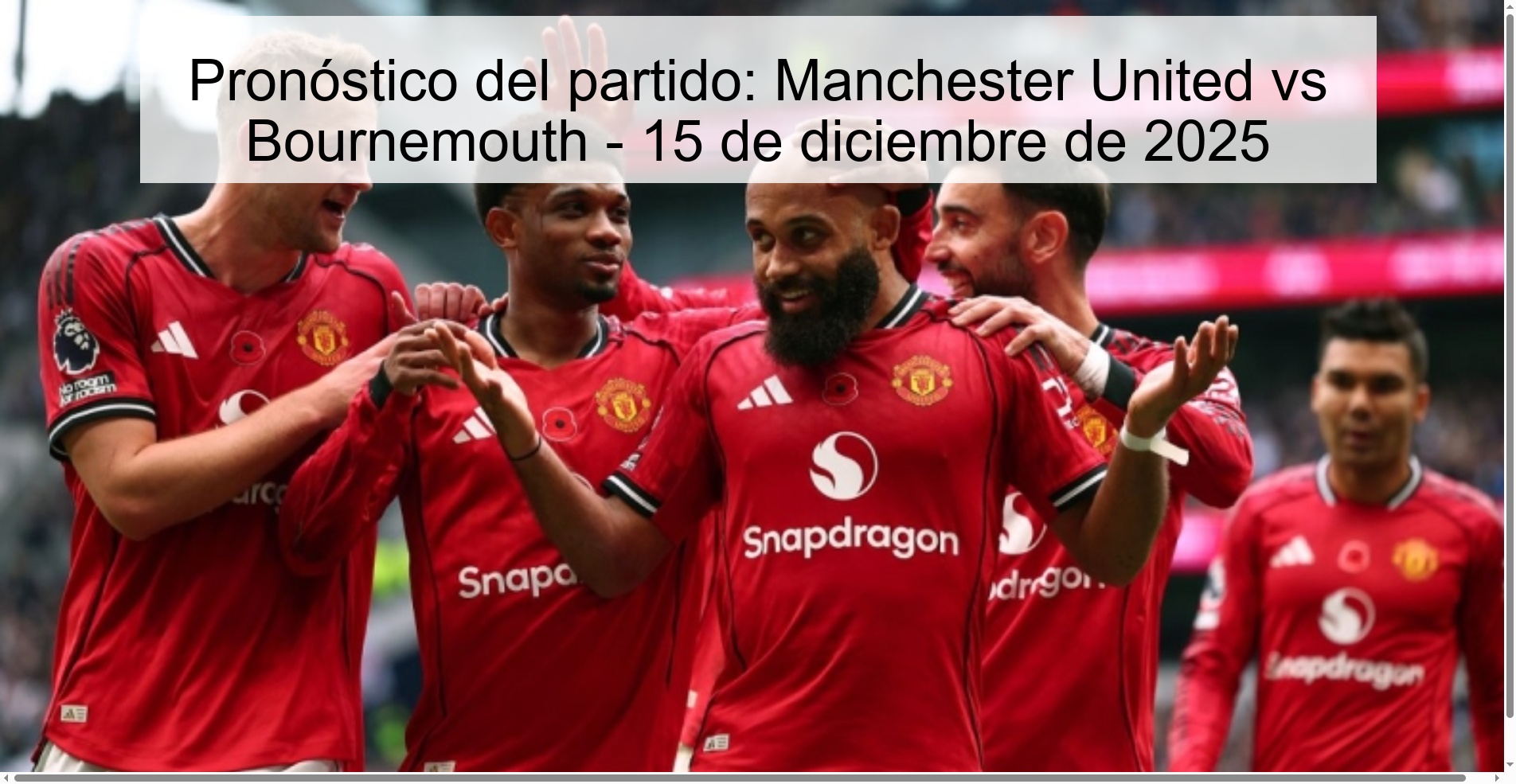 Pronóstico del partido: Manchester United vs Bournemouth - 15 de diciembre de 2025