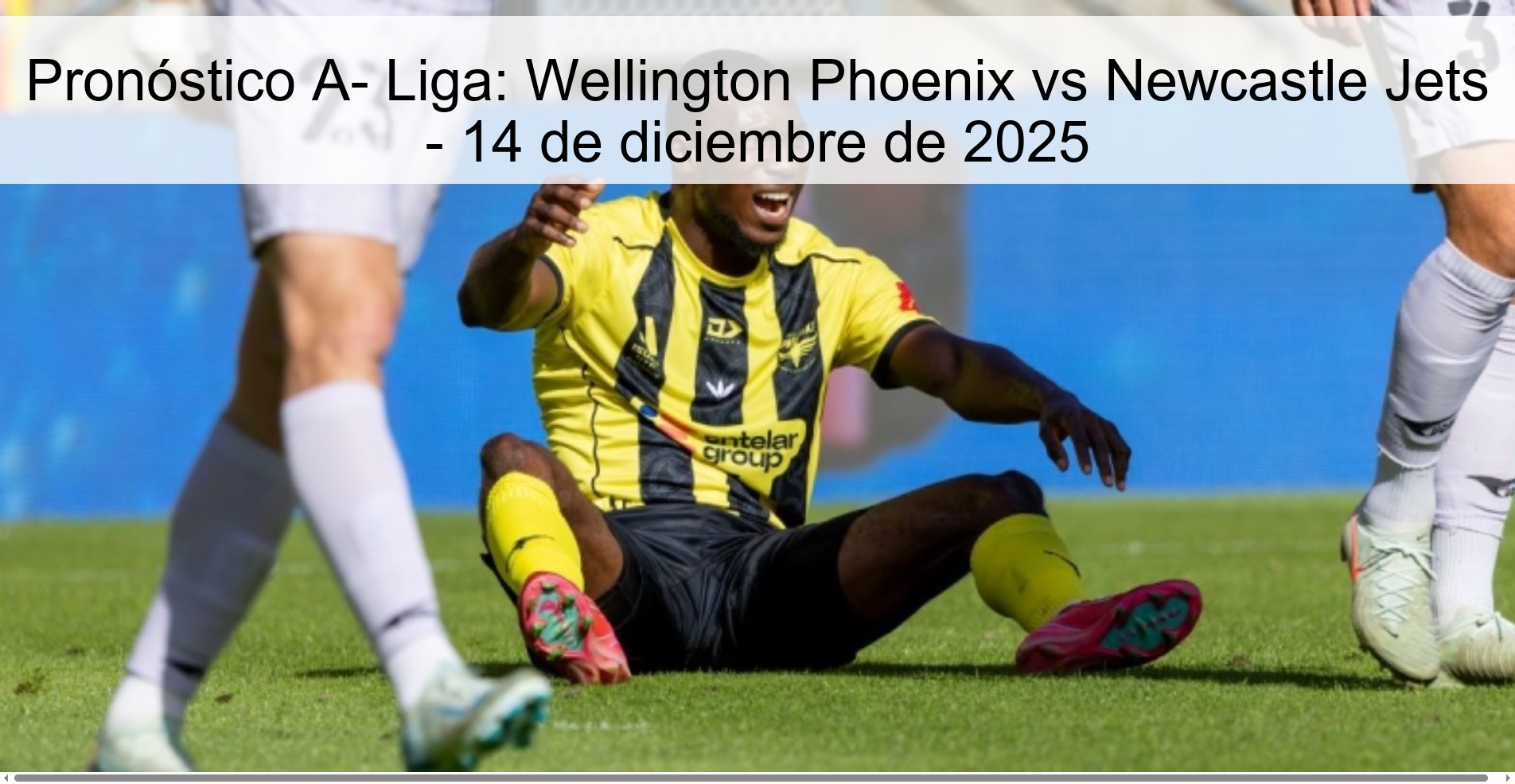 Pronóstico A- Liga: Wellington Phoenix vs Newcastle Jets - 14 de diciembre de 2025