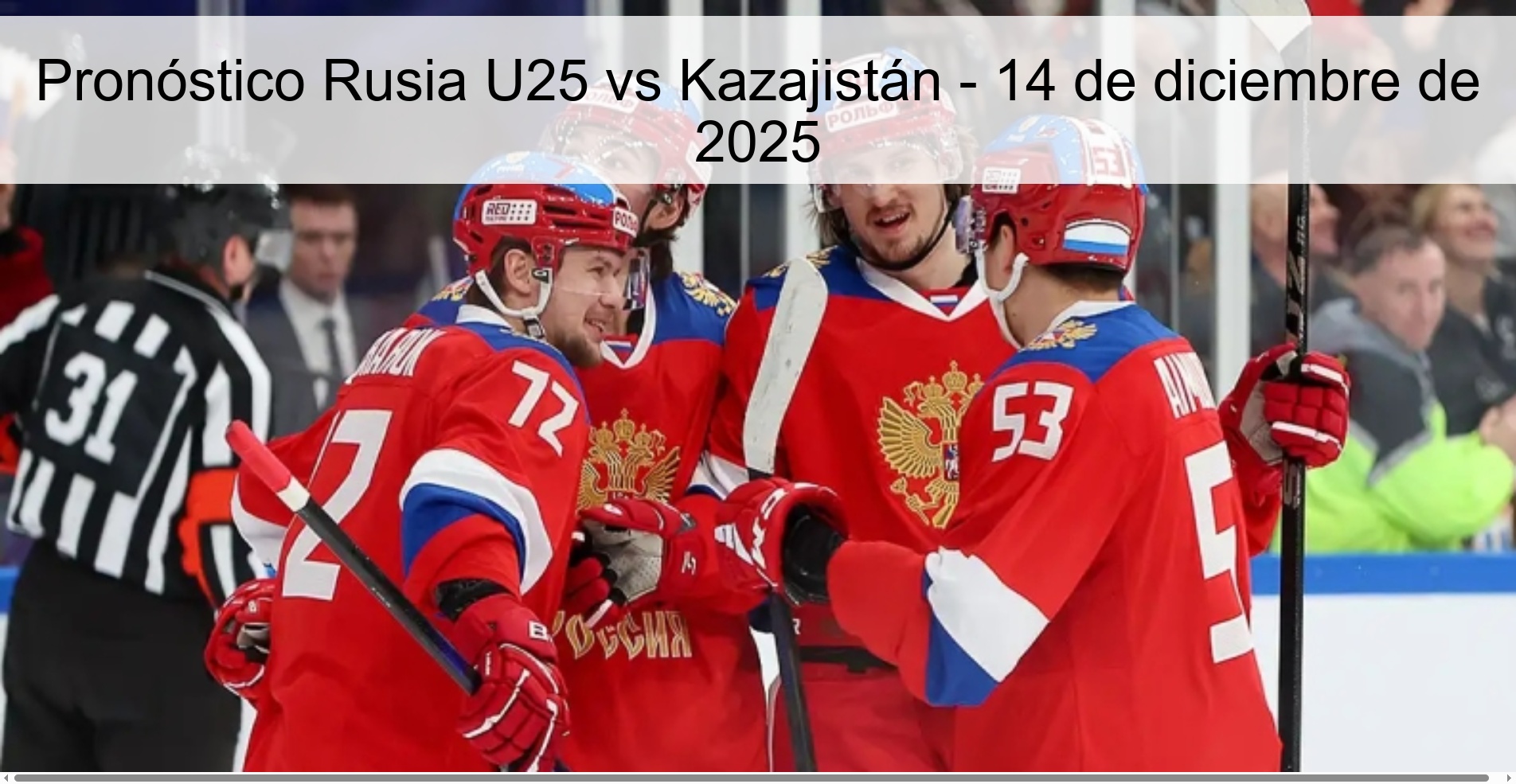 Pronóstico Rusia U25 vs Kazajistán - 14 de diciembre de 2025