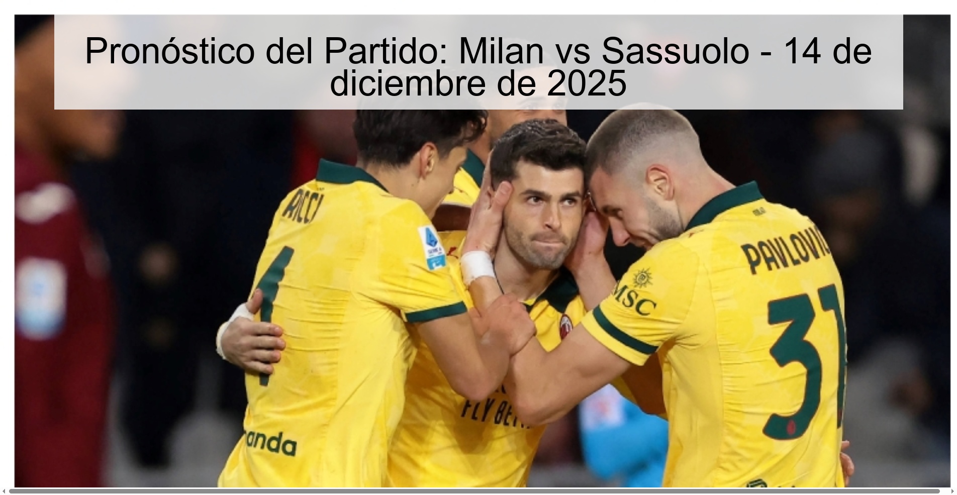 Pronóstico del Partido: Milan vs Sassuolo - 14 de diciembre de 2025