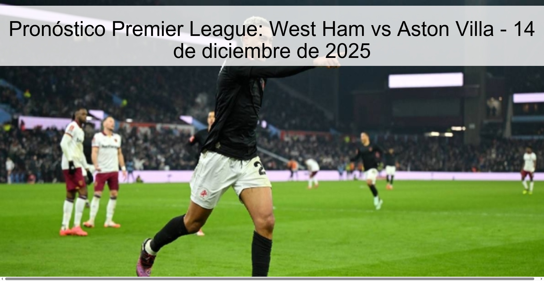 Pronóstico Premier League: West Ham vs Aston Villa – 14 de diciembre de 2025
