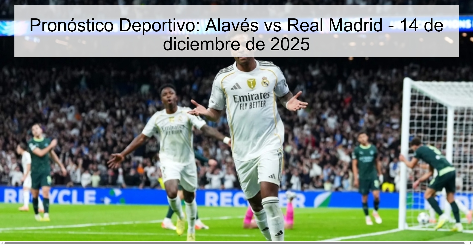 Pronóstico Deportivo: Alavés vs Real Madrid - 14 de diciembre de 2025