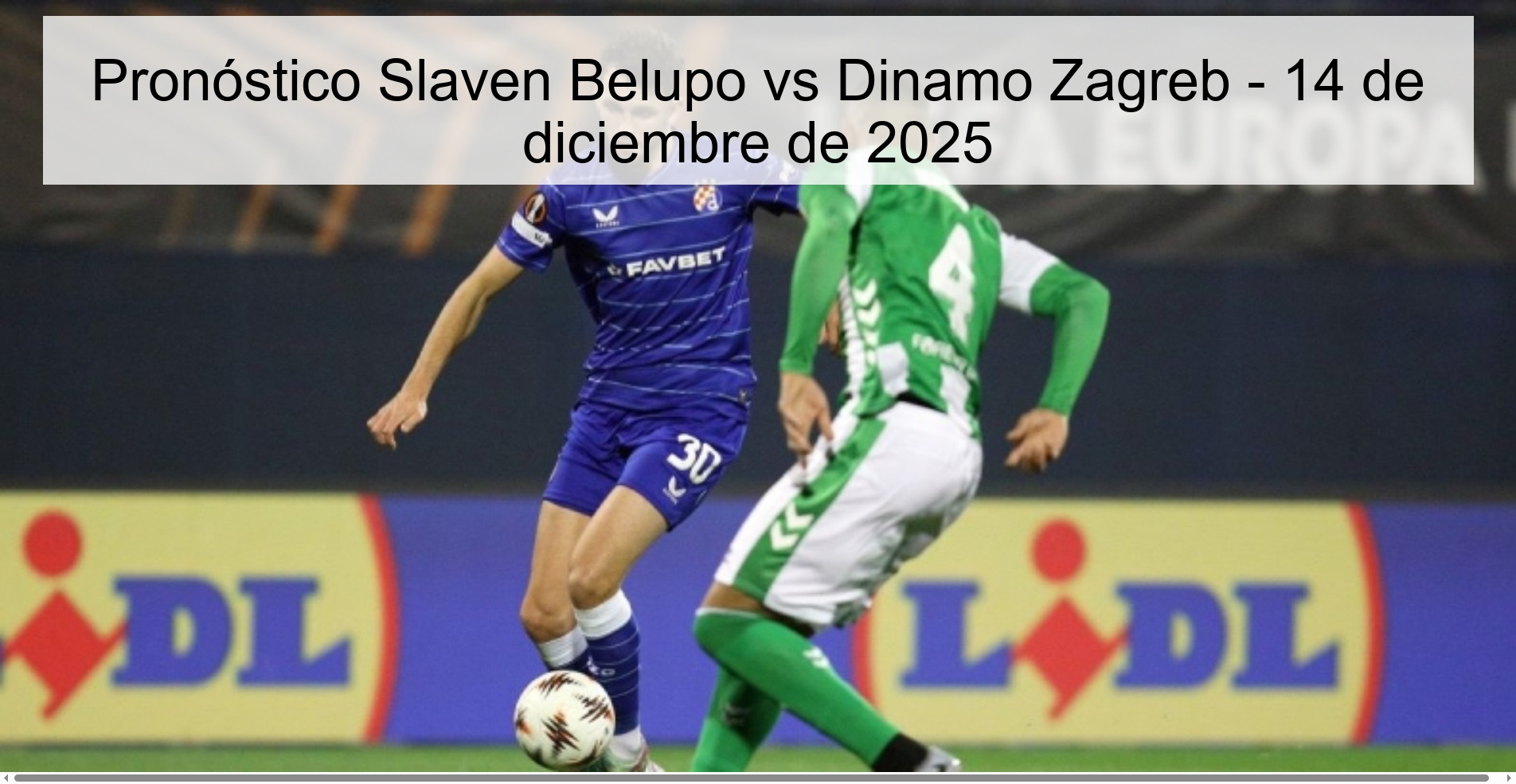 Pronóstico Slaven Belupo vs Dinamo Zagreb - 14 de diciembre de 2025