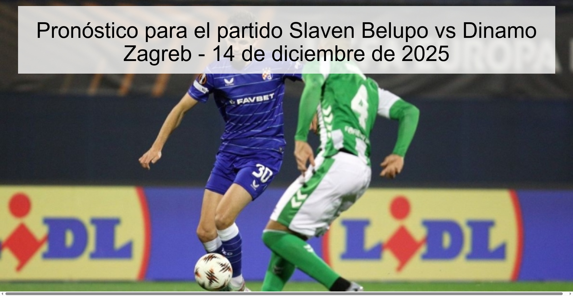 Pronóstico para el partido Slaven Belupo vs Dinamo Zagreb - 14 de diciembre de 2025