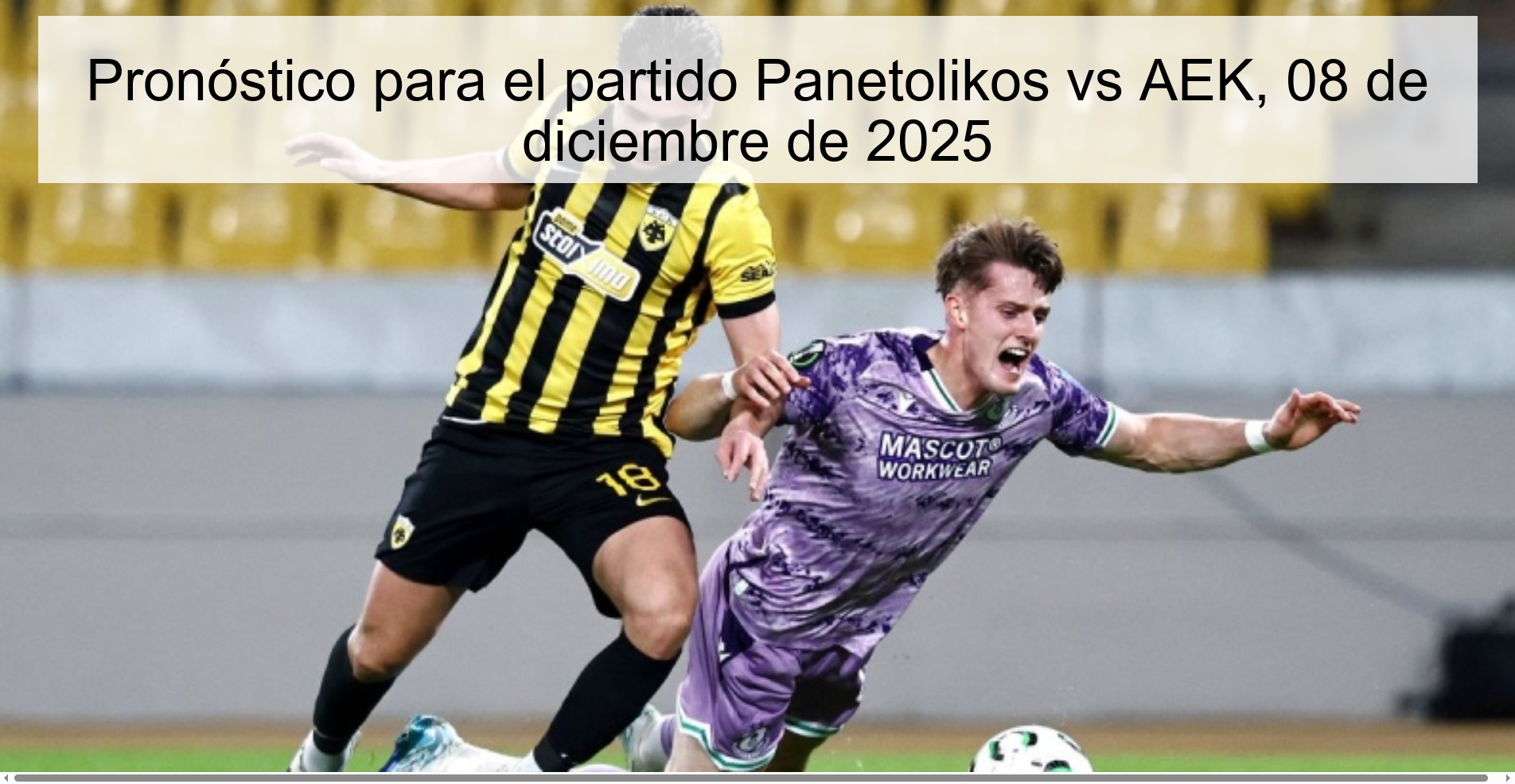 Pronóstico para el partido Panetolikos vs AEK, 08 de diciembre de 2025