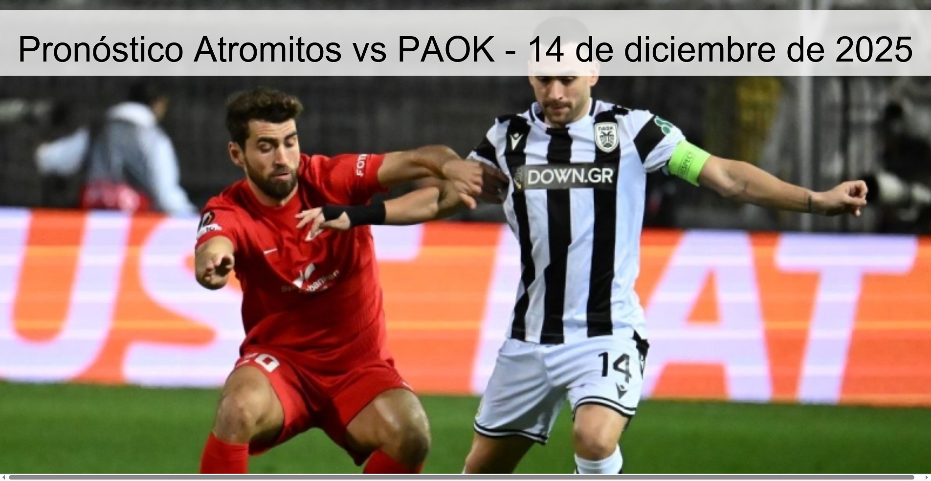 Pronóstico Atromitos vs PAOK - 14 de diciembre de 2025