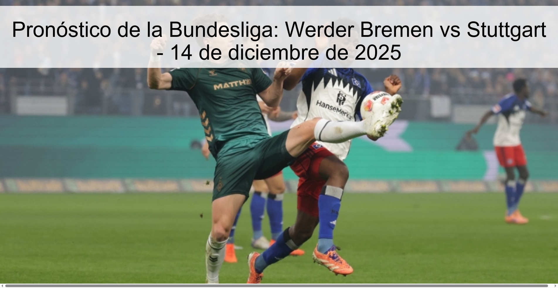 Pronóstico de la Bundesliga: Werder Bremen vs Stuttgart - 14 de diciembre de 2025
