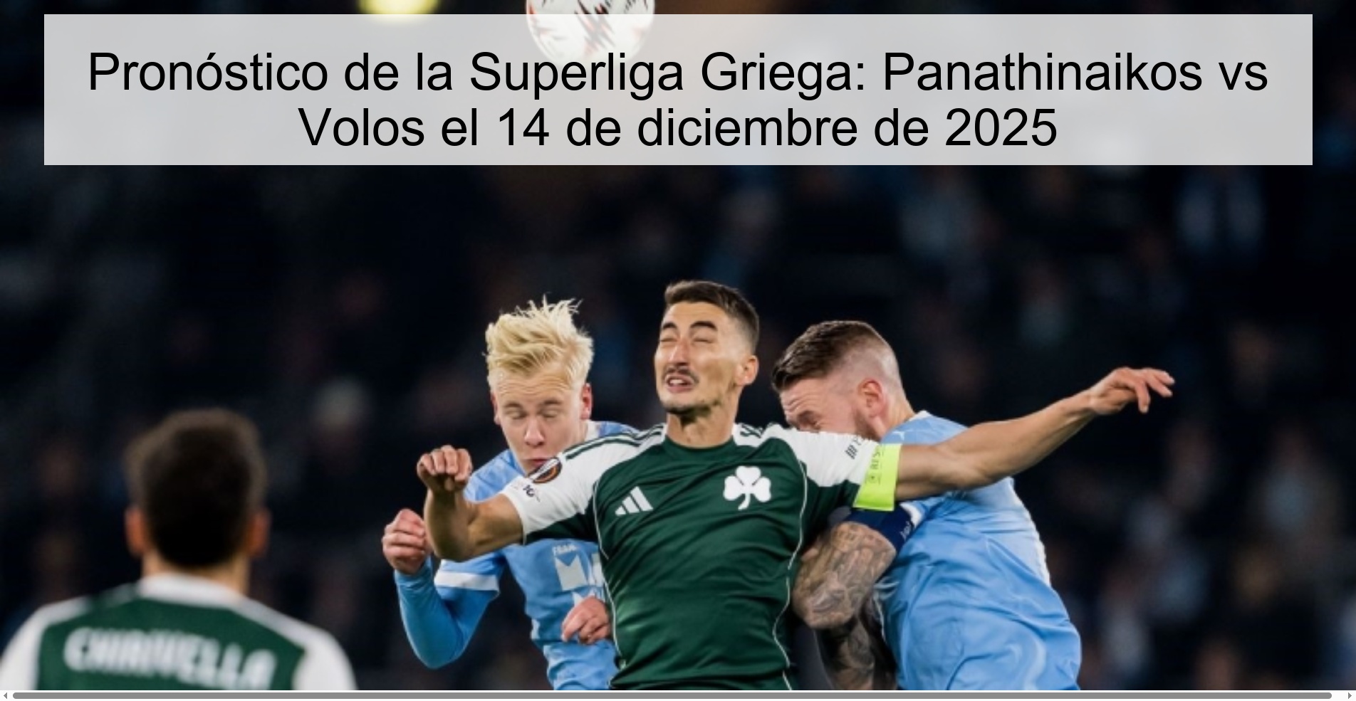 Pronóstico de la Superliga Griega: Panathinaikos vs Volos el 14 de diciembre de 2025