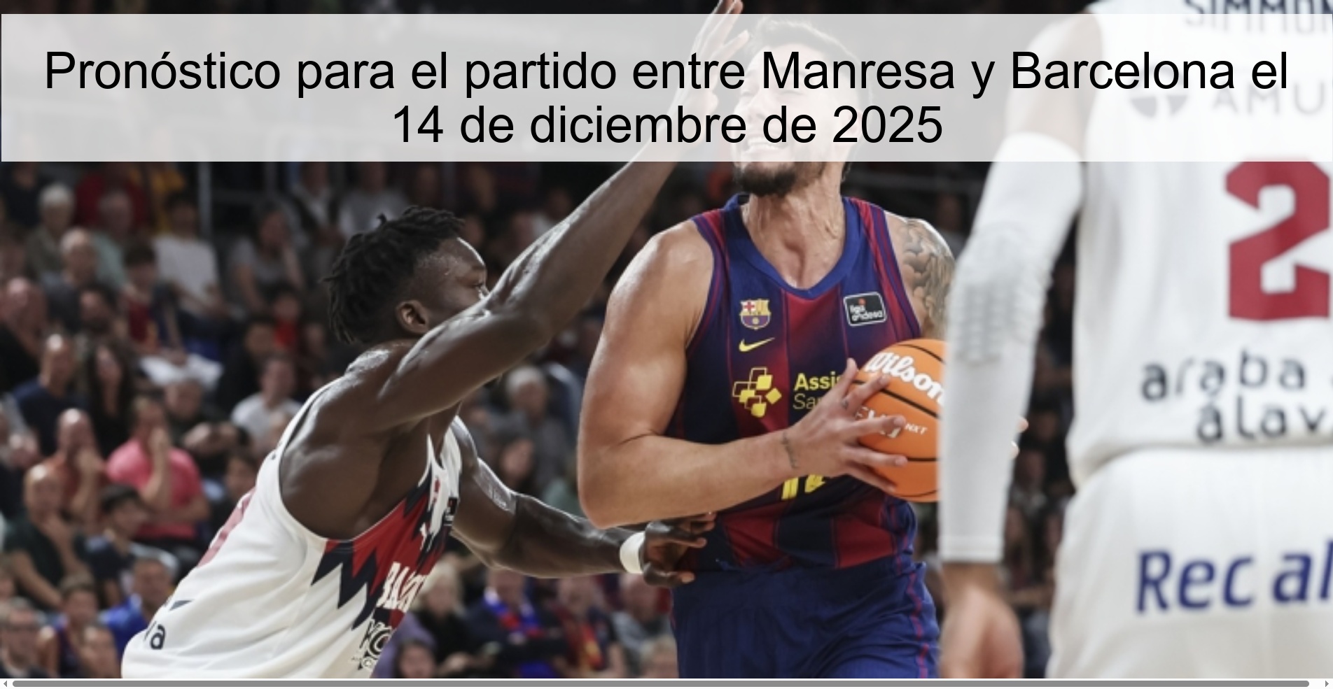 Pronóstico para el partido entre Manresa y Barcelona el 14 de diciembre de 2025