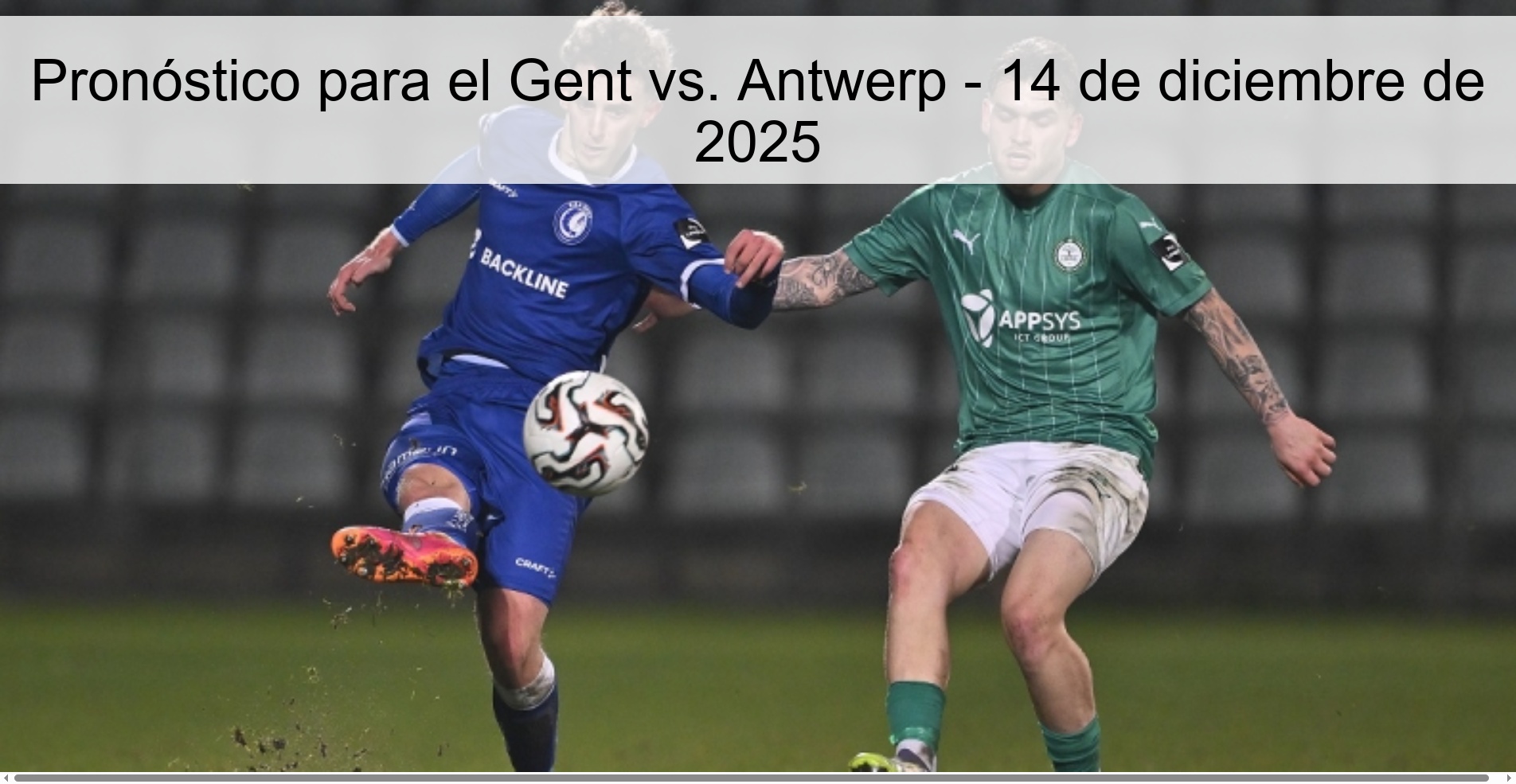 Pronóstico para el Gent vs. Antwerp - 14 de diciembre de 2025