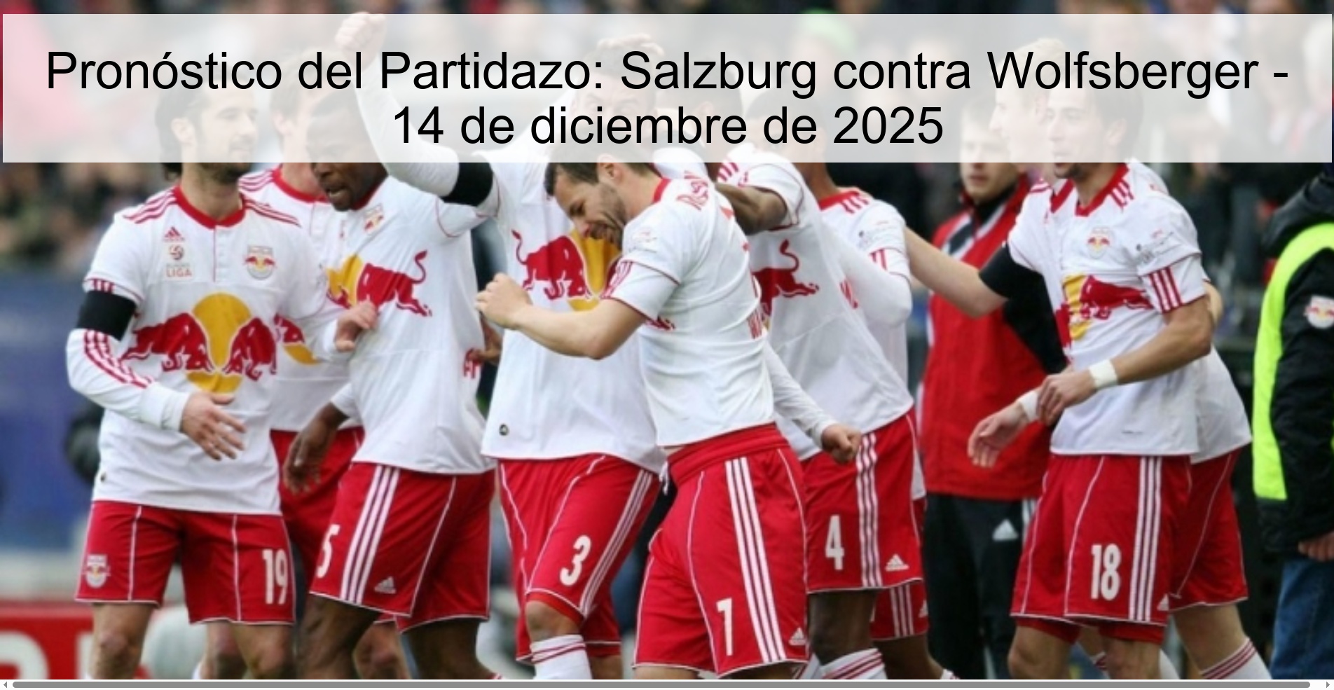Pronóstico del Partidazo: Salzburg contra Wolfsberger - 14 de diciembre de 2025