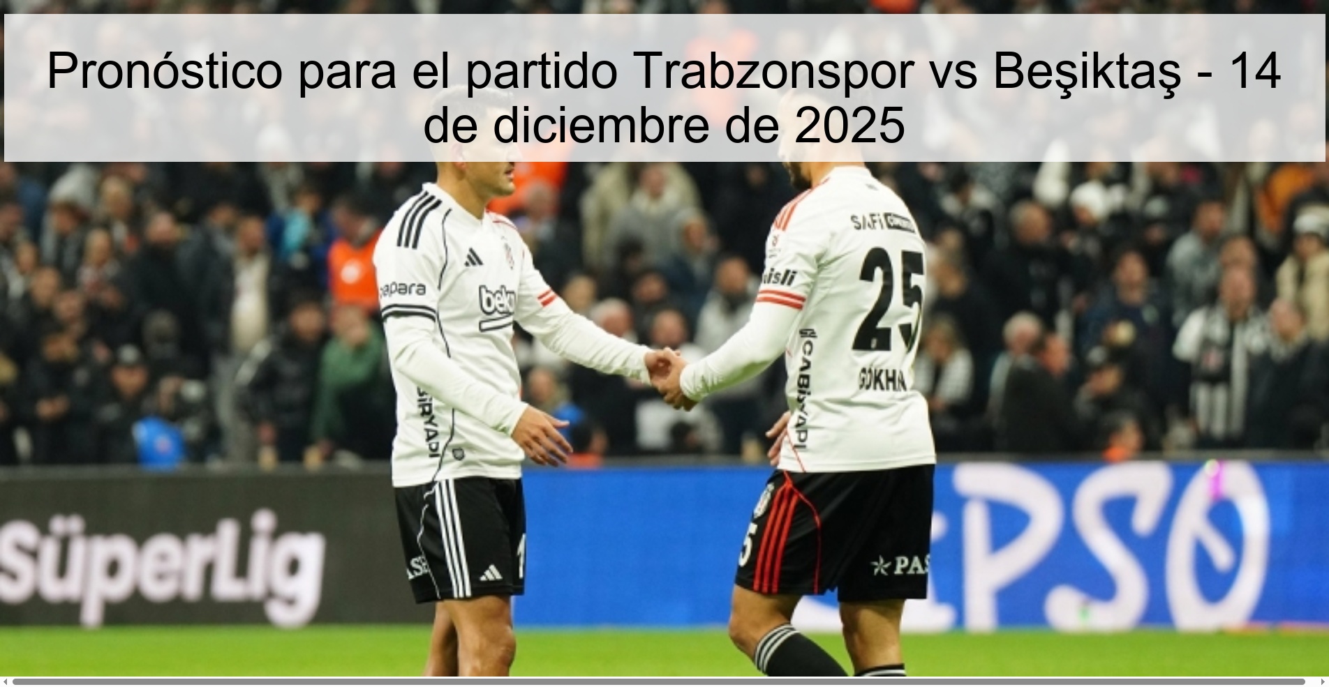 Pronóstico para el partido Trabzonspor vs Beşiktaş - 14 de diciembre de 2025