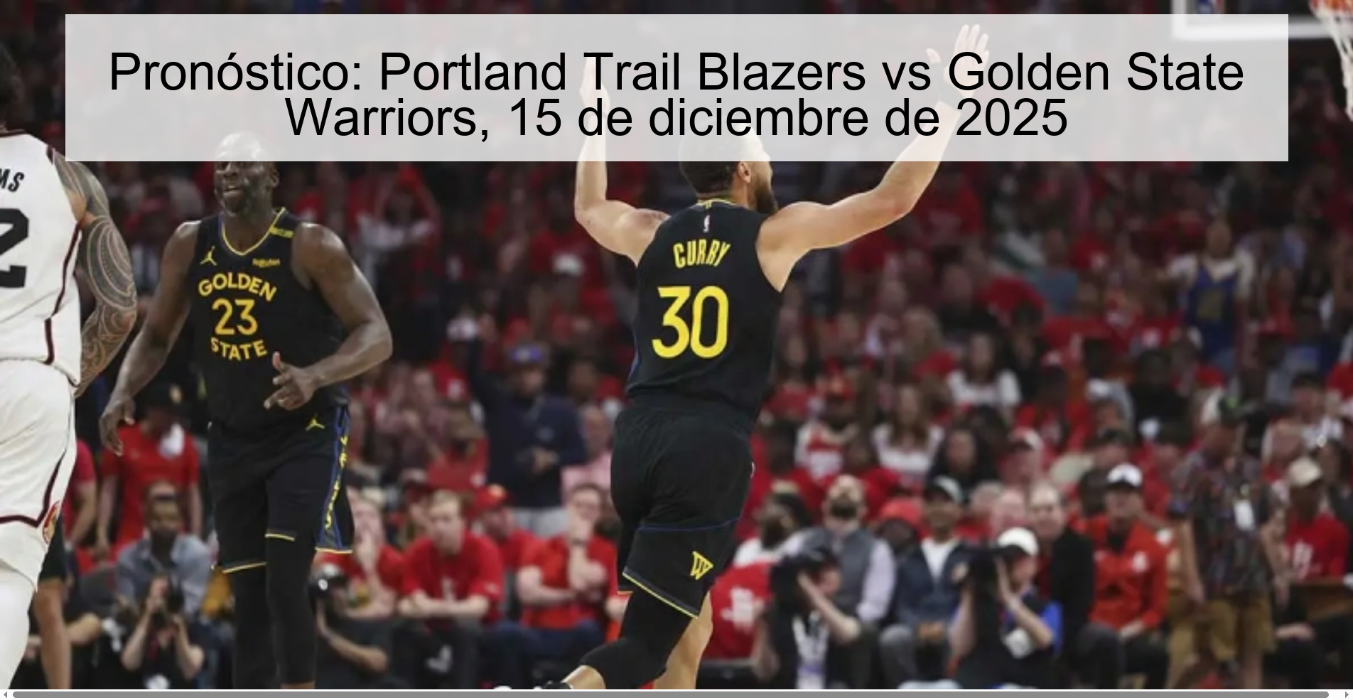 Pronóstico: Portland Trail Blazers vs Golden State Warriors, 15 de diciembre de 2025