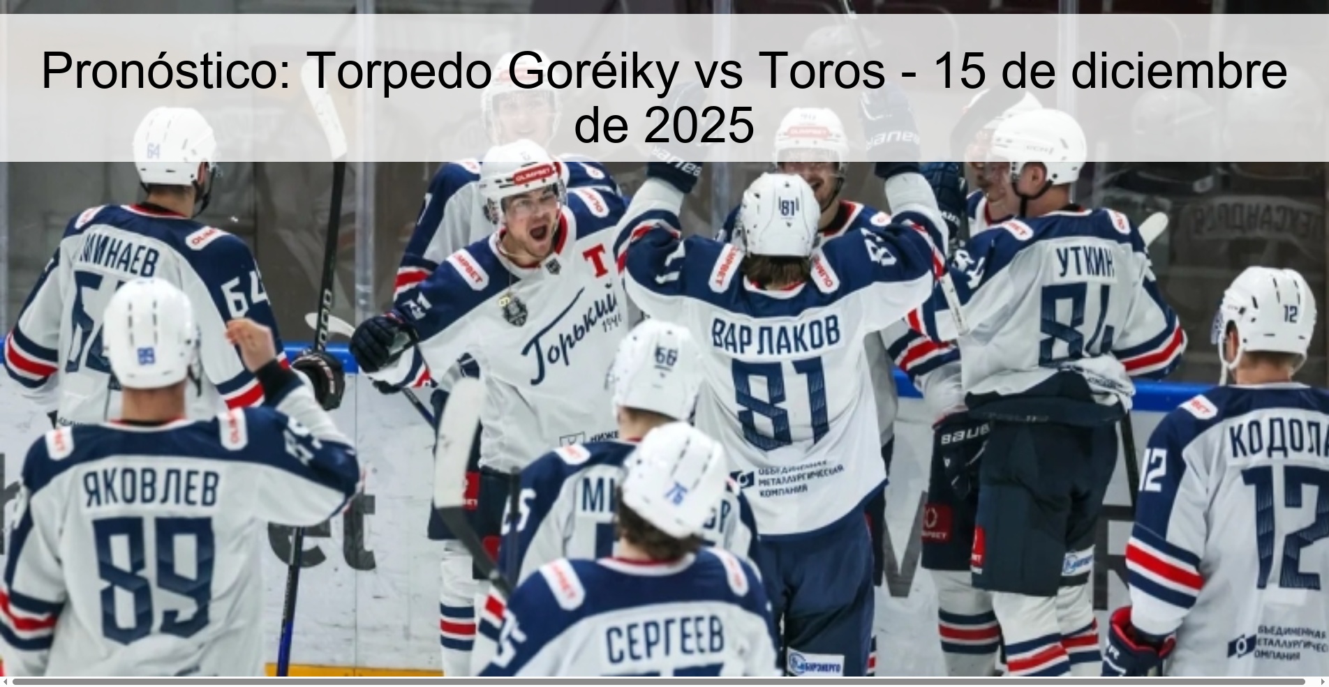 Pronóstico: Torpedo Goréiky vs Toros - 15 de diciembre de 2025