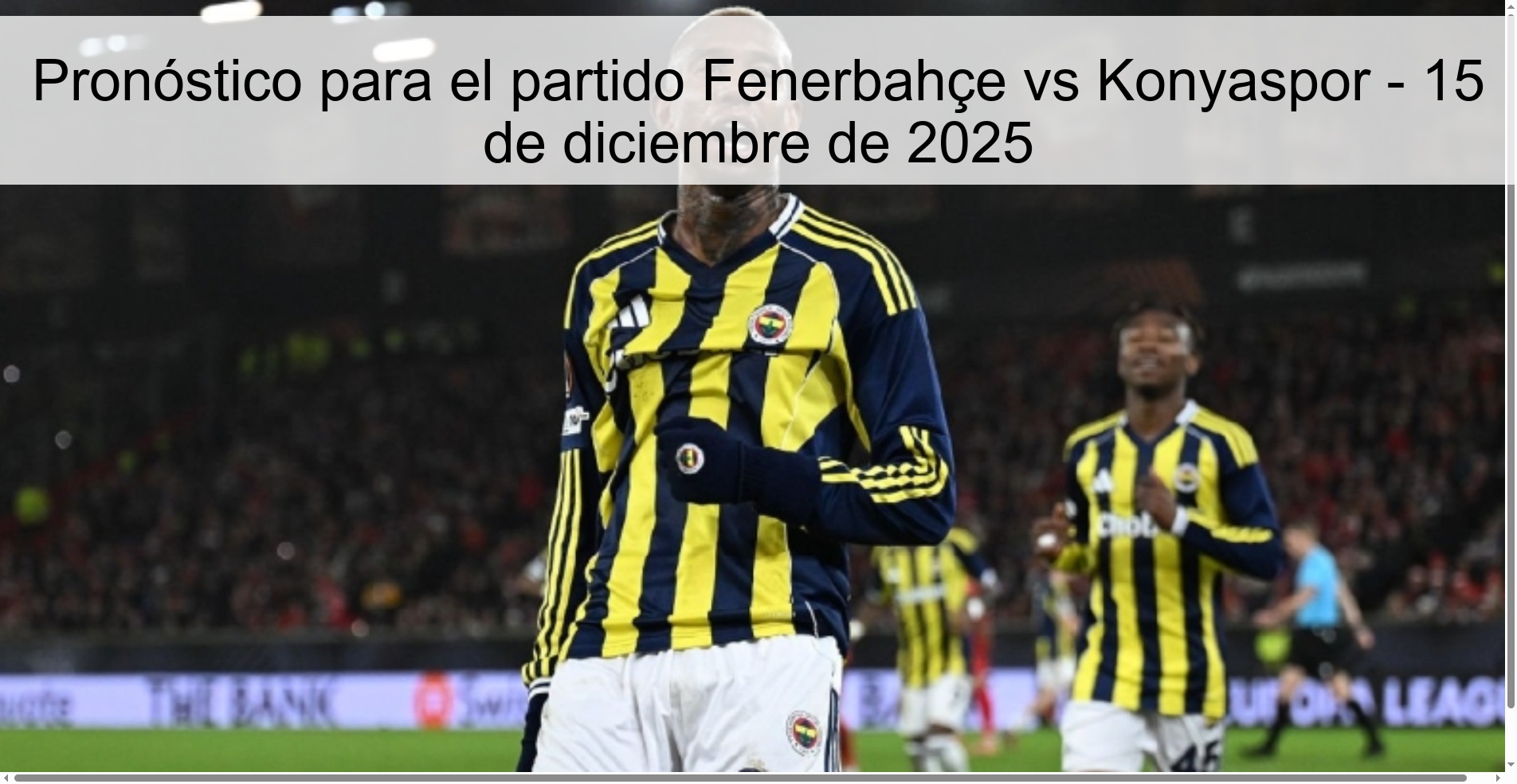 Pronóstico para el partido Fenerbahçe vs Konyaspor - 15 de diciembre de 2025