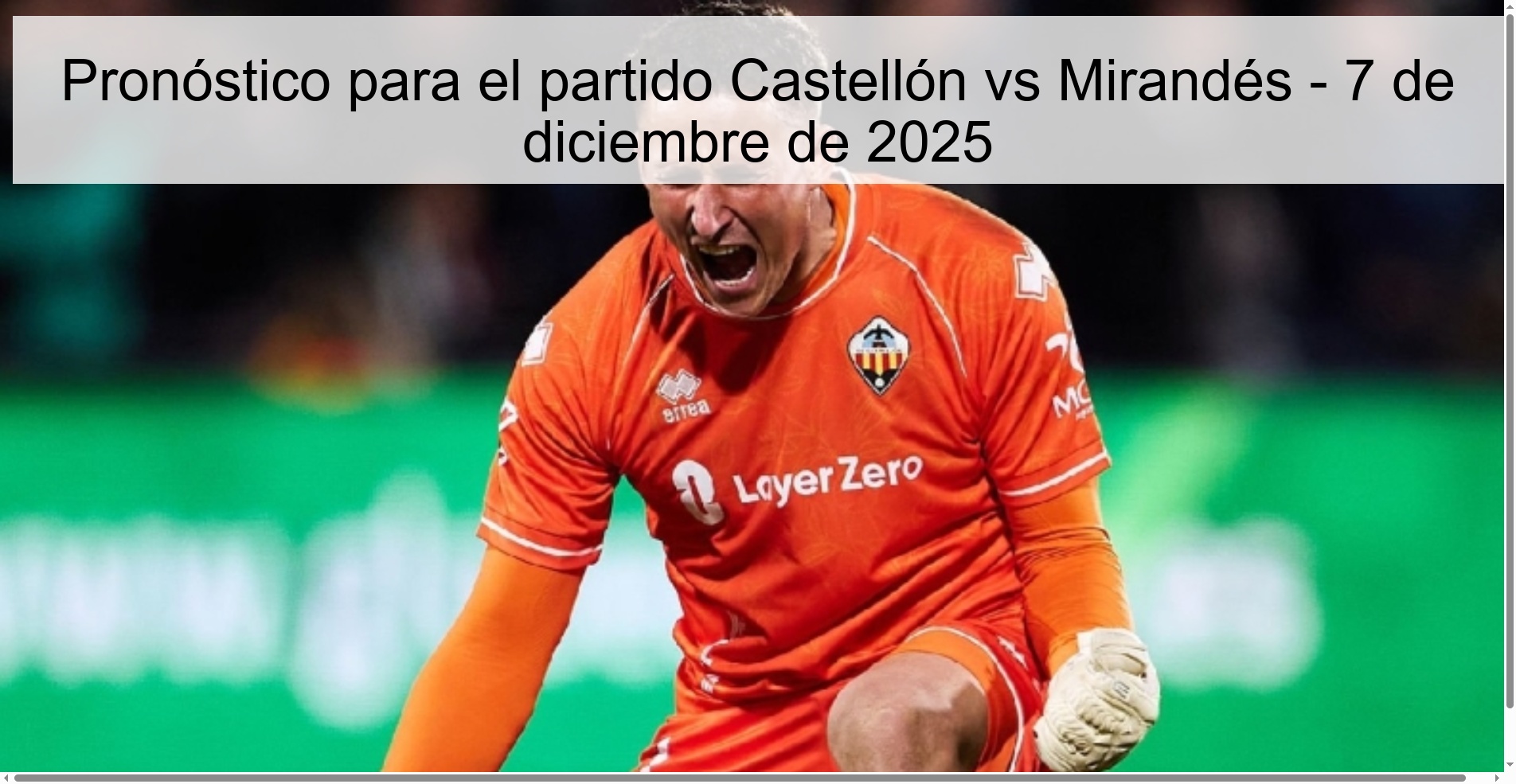 Pronóstico para el partido Castellón vs Mirandés - 7 de diciembre de 2025
