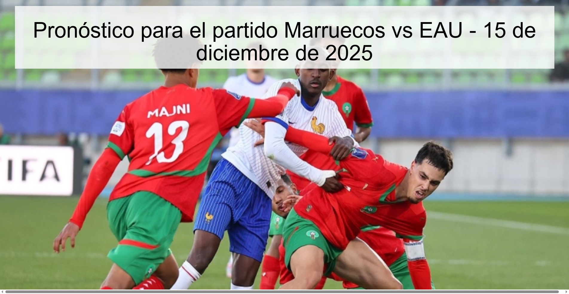 Pronóstico para el partido Marruecos vs EAU - 15 de diciembre de 2025