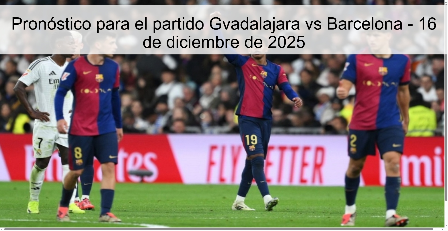 Pronóstico para el partido Gvadalajara vs Barcelona - 16 de diciembre de 2025