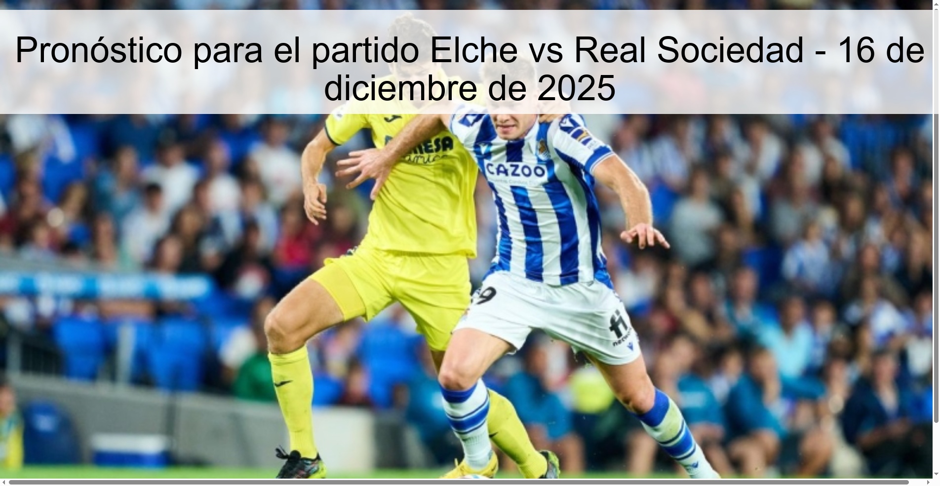 Pronóstico para el partido Elche vs Real Sociedad - 16 de diciembre de 2025