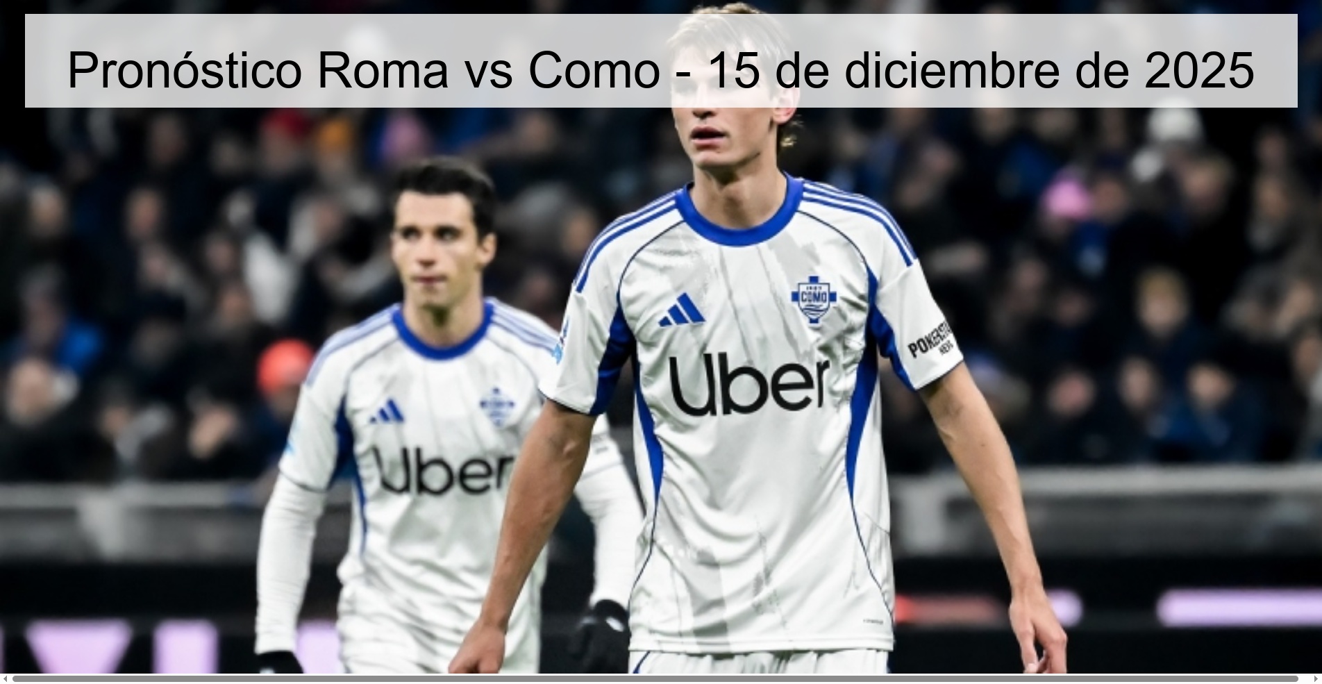 Pronóstico Roma vs Como - 15 de diciembre de 2025