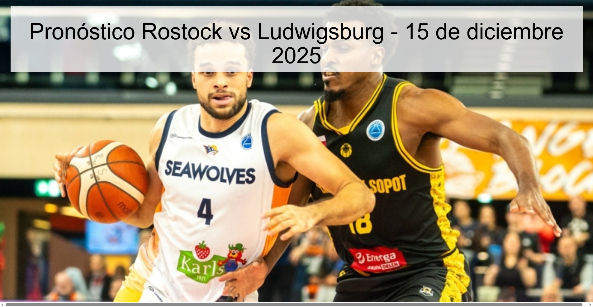 Pronóstico Rostock vs Ludwigsburg - 15 de diciembre 2025