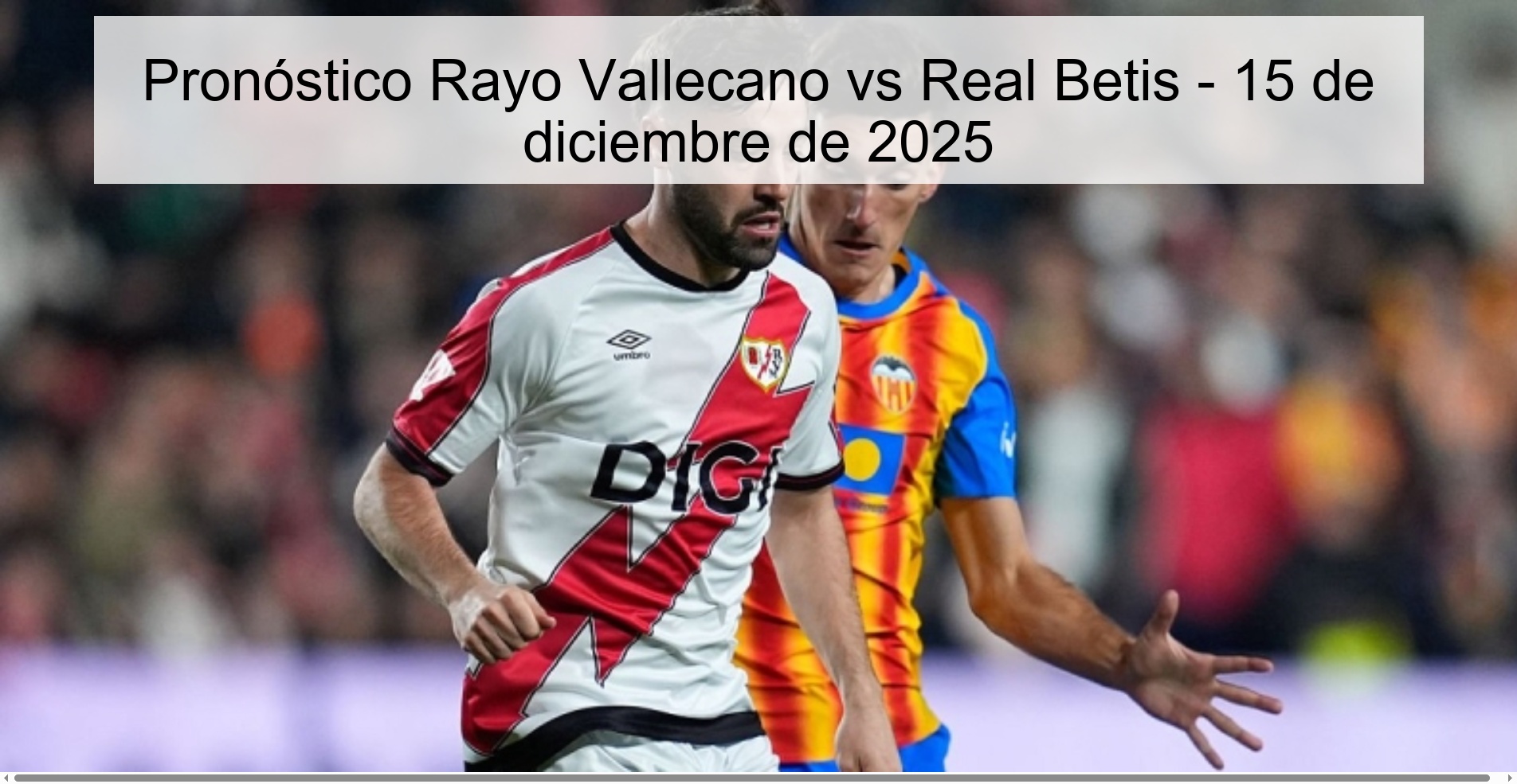 Pronóstico Rayo Vallecano vs Real Betis - 15 de diciembre de 2025