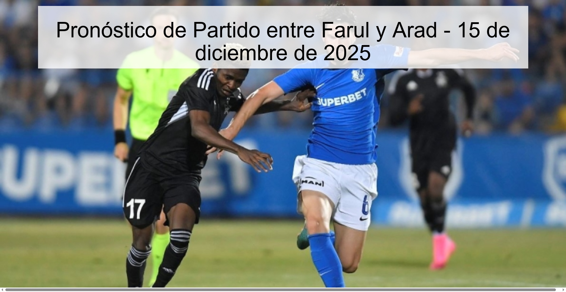 Pronóstico de Partido entre Farul y Arad - 15 de diciembre de 2025