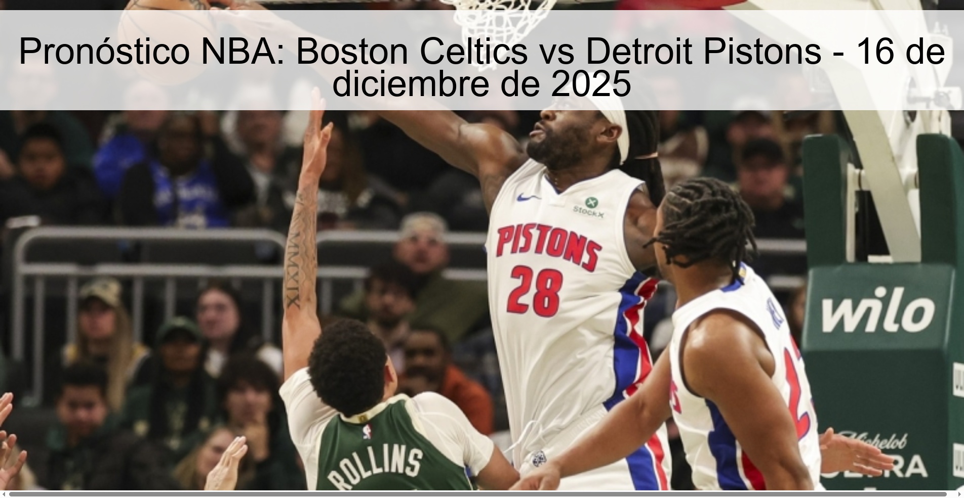 Pronóstico NBA: Boston Celtics vs Detroit Pistons - 16 de diciembre de 2025