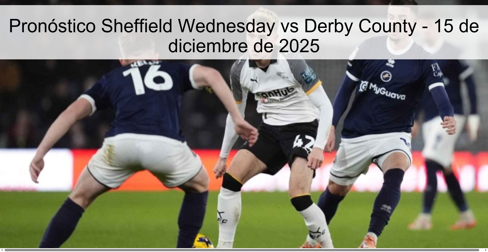 Pronóstico Sheffield Wednesday vs Derby County - 15 de diciembre de 2025