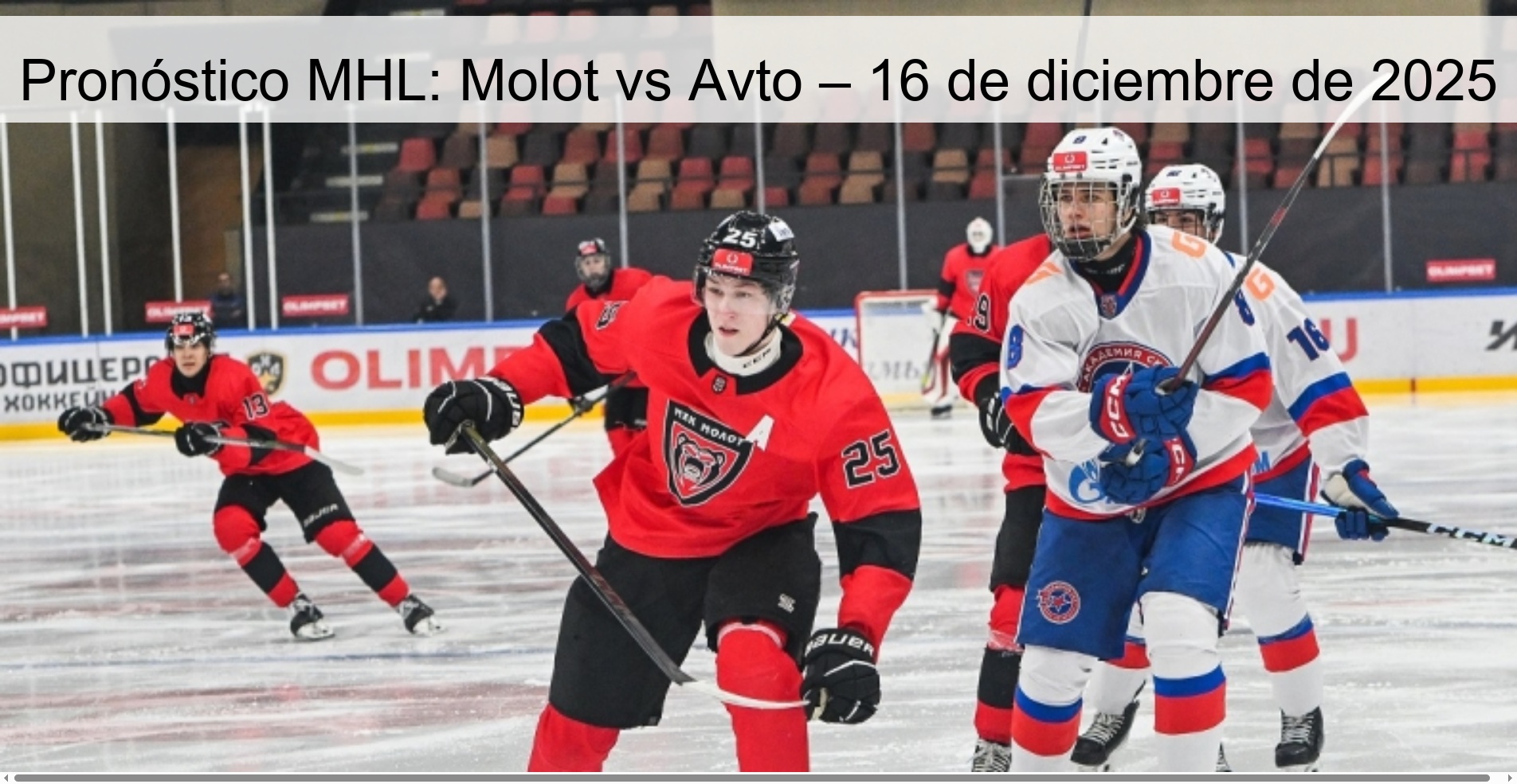 Pronóstico MHL: Molot vs Avto – 16 de diciembre de 2025