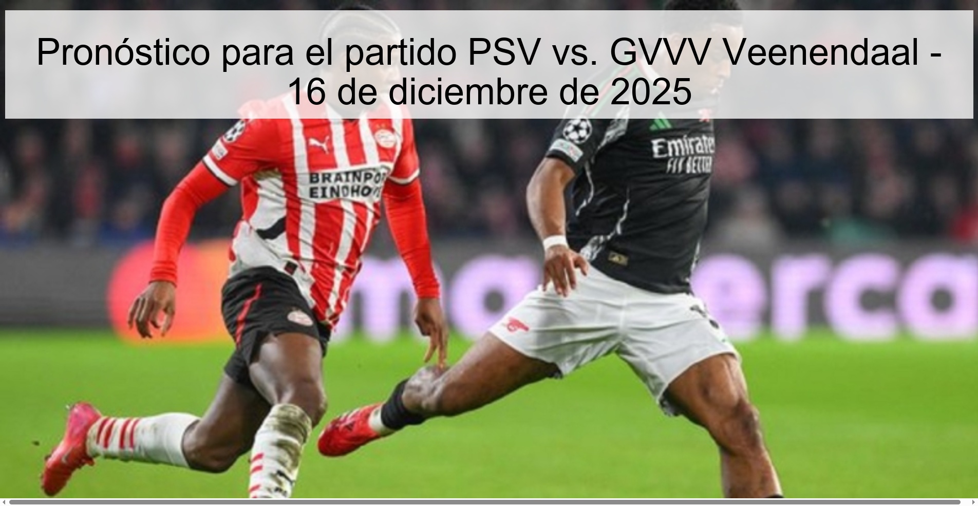 Pronóstico para el partido PSV vs. GVVV Veenendaal - 16 de diciembre de 2025