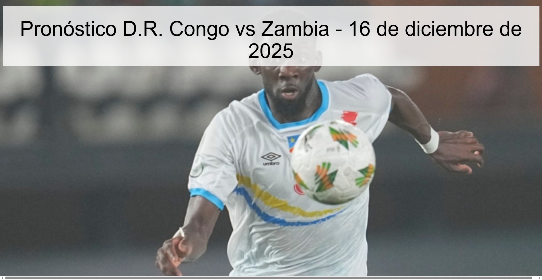 Pronóstico D.R. Congo vs Zambia - 16 de diciembre de 2025
