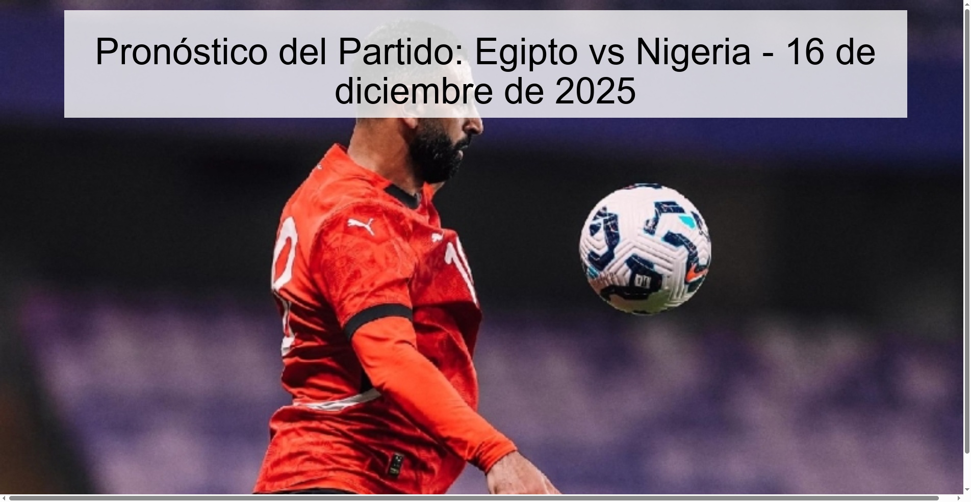 Pronóstico del Partido: Egipto vs Nigeria - 16 de diciembre de 2025