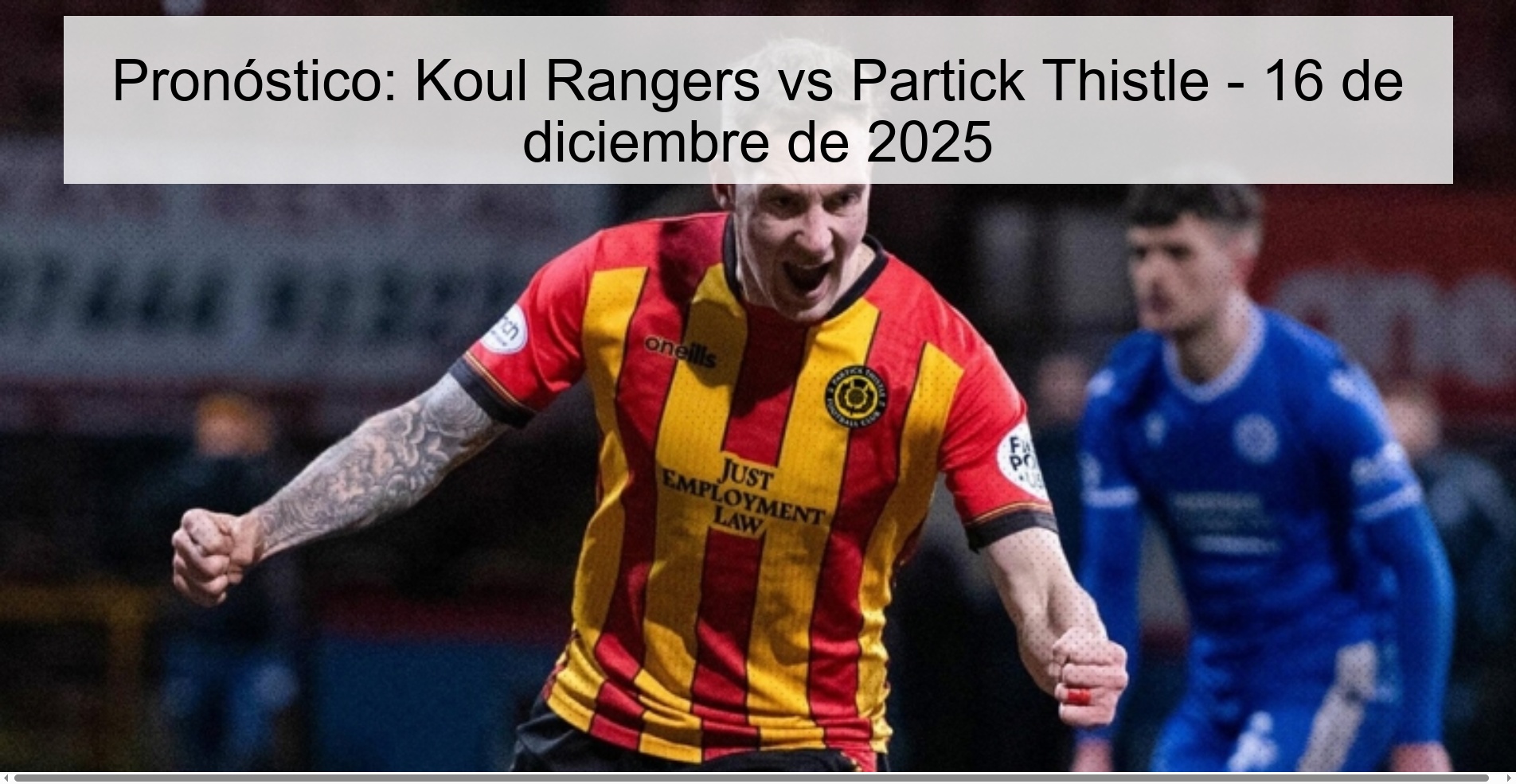 Pronóstico: Koul Rangers vs Partick Thistle - 16 de diciembre de 2025