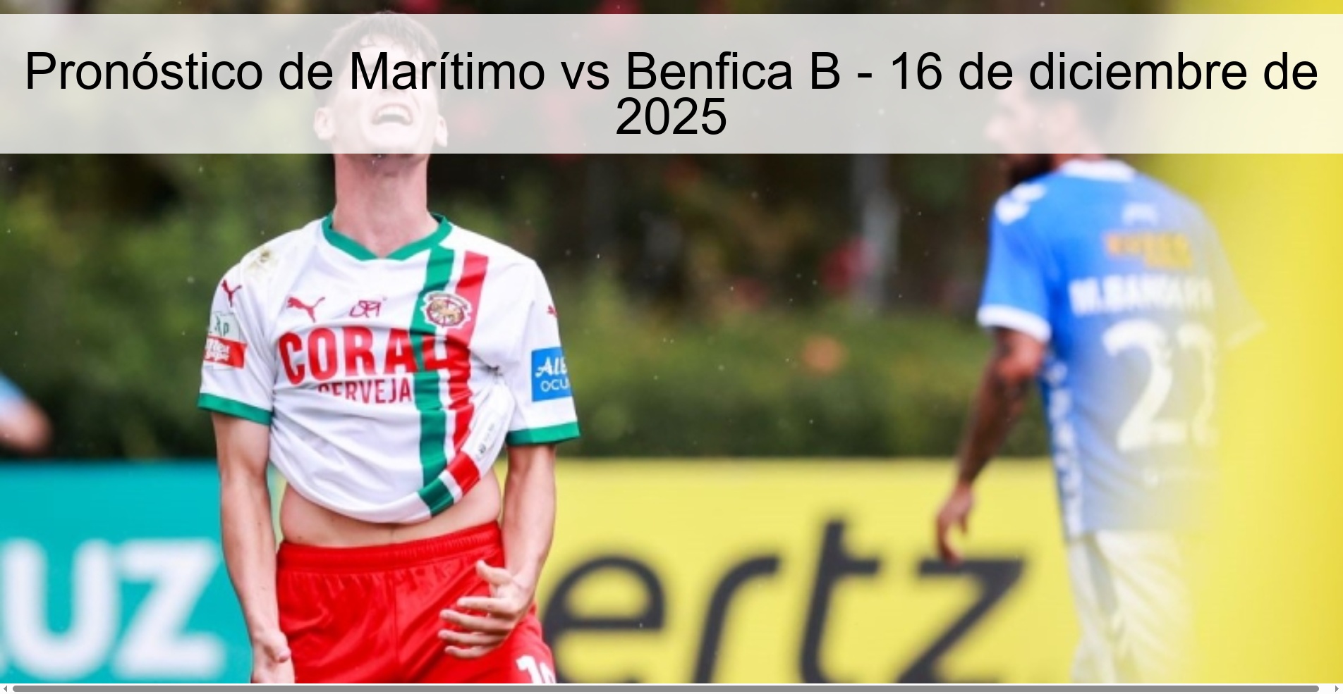 Pronóstico de Marítimo vs Benfica B - 16 de diciembre de 2025