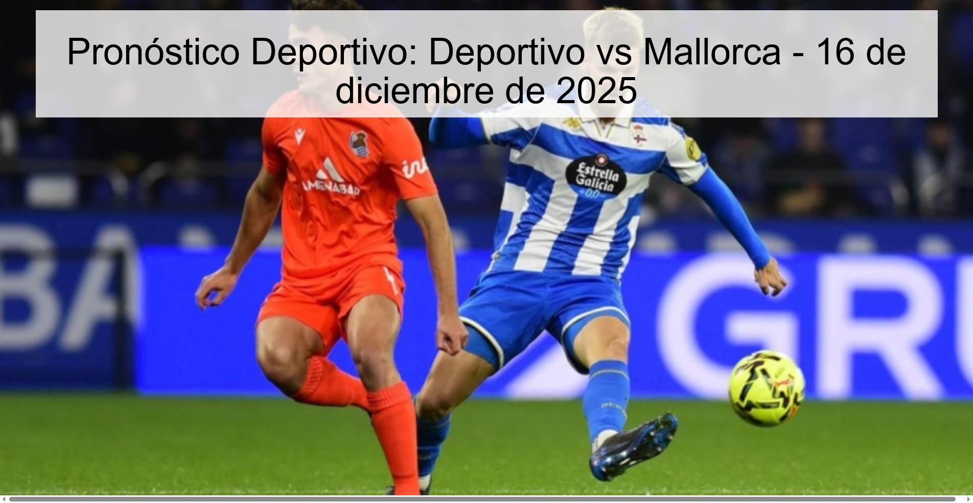 Pronóstico Deportivo: Deportivo vs Mallorca - 16 de diciembre de 2025